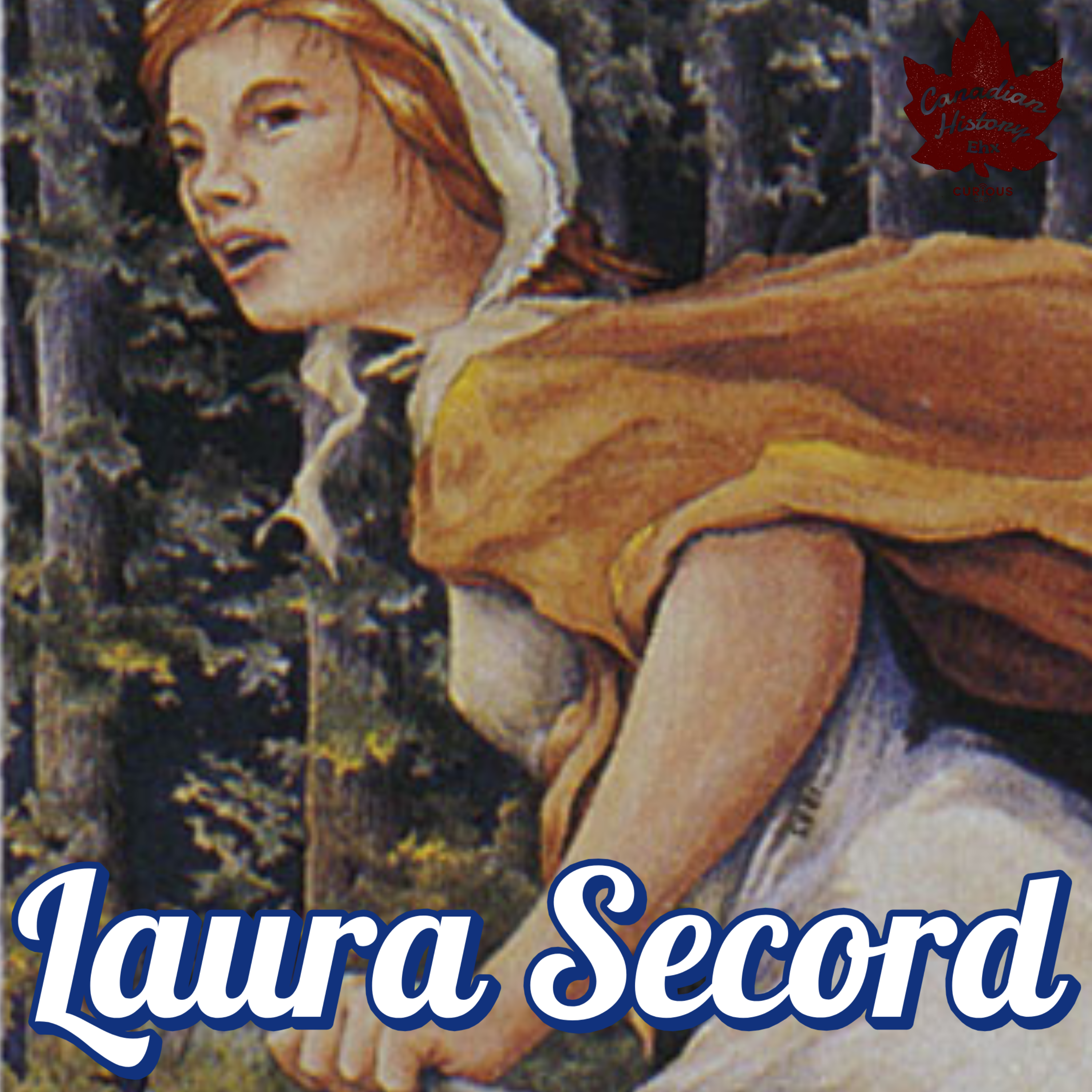 The Hero of The War Of 1812: Laura Secord
