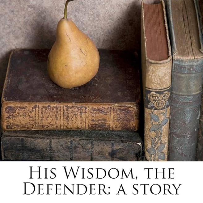 His Wisdom, the Defender - A Story by Simon Newcomb ~ Full Audiobook