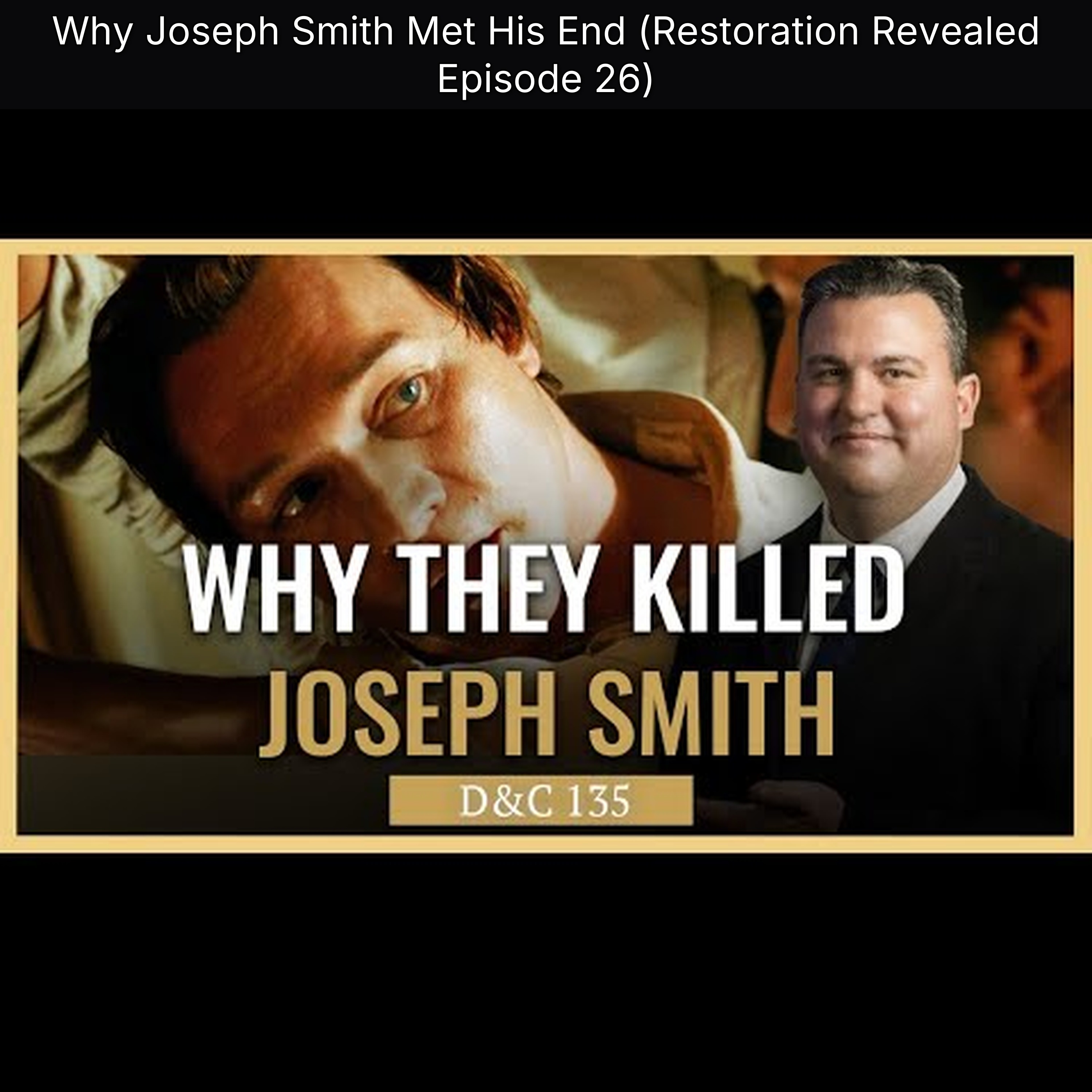 Why Joseph Smith Met His End (Restoration Revealed Episode 26) episode artwork
