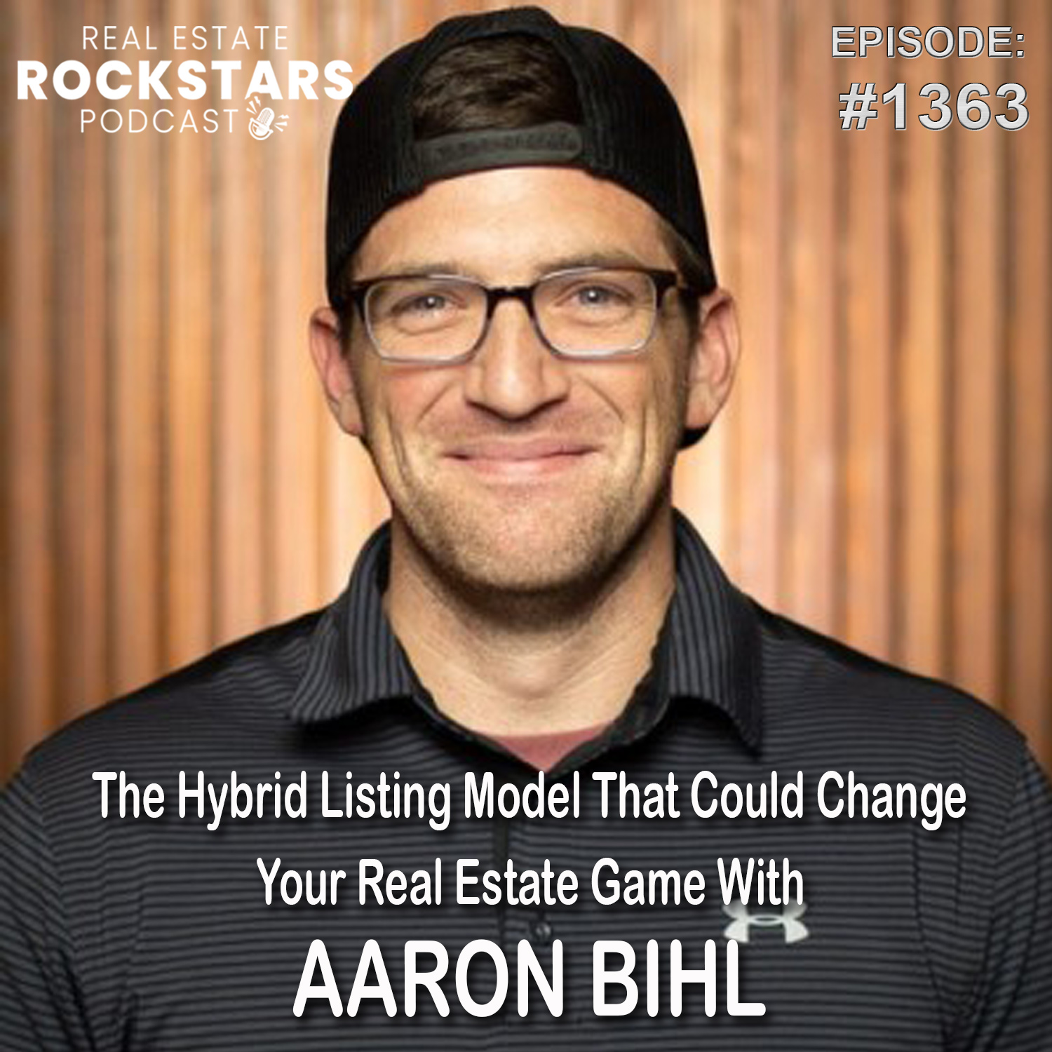 1363: The Hybrid Listing Model That Could Change Your Real Estate Game With Aaron Bihl