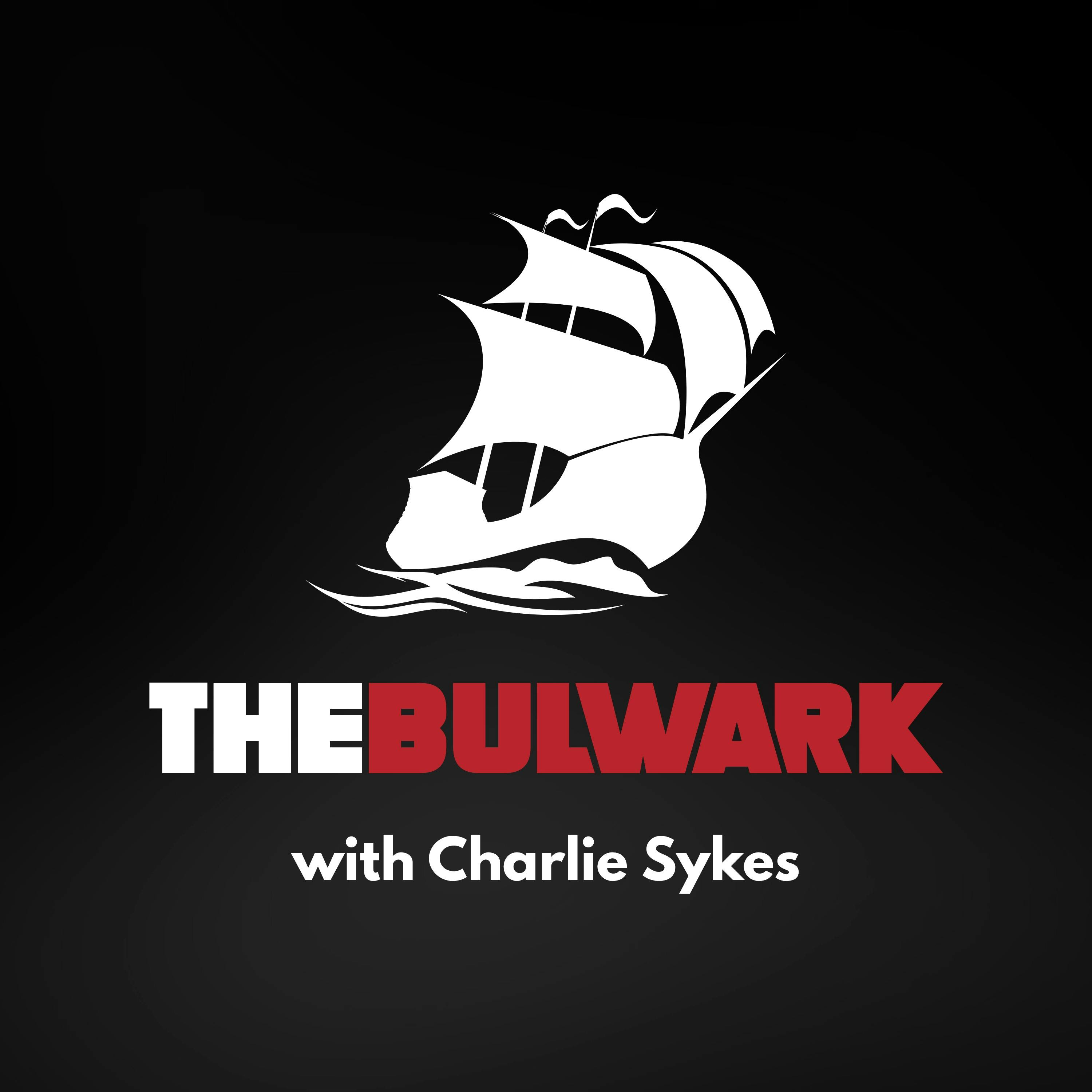 The Bulwark Podcast The Bulwark Podcast
