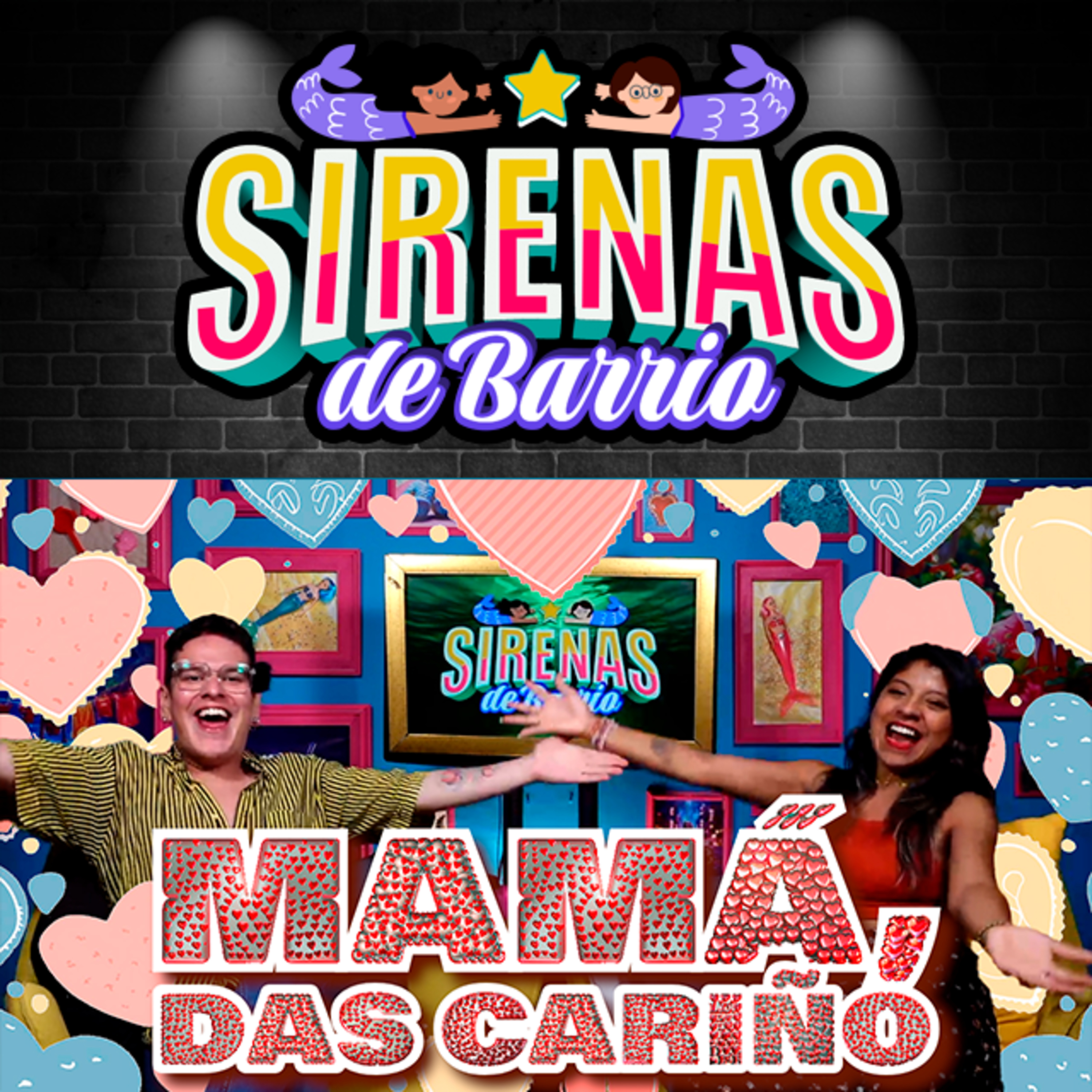 Sirenas de Barrio - Mamá, das cariño - Ep.05 episode artwork
