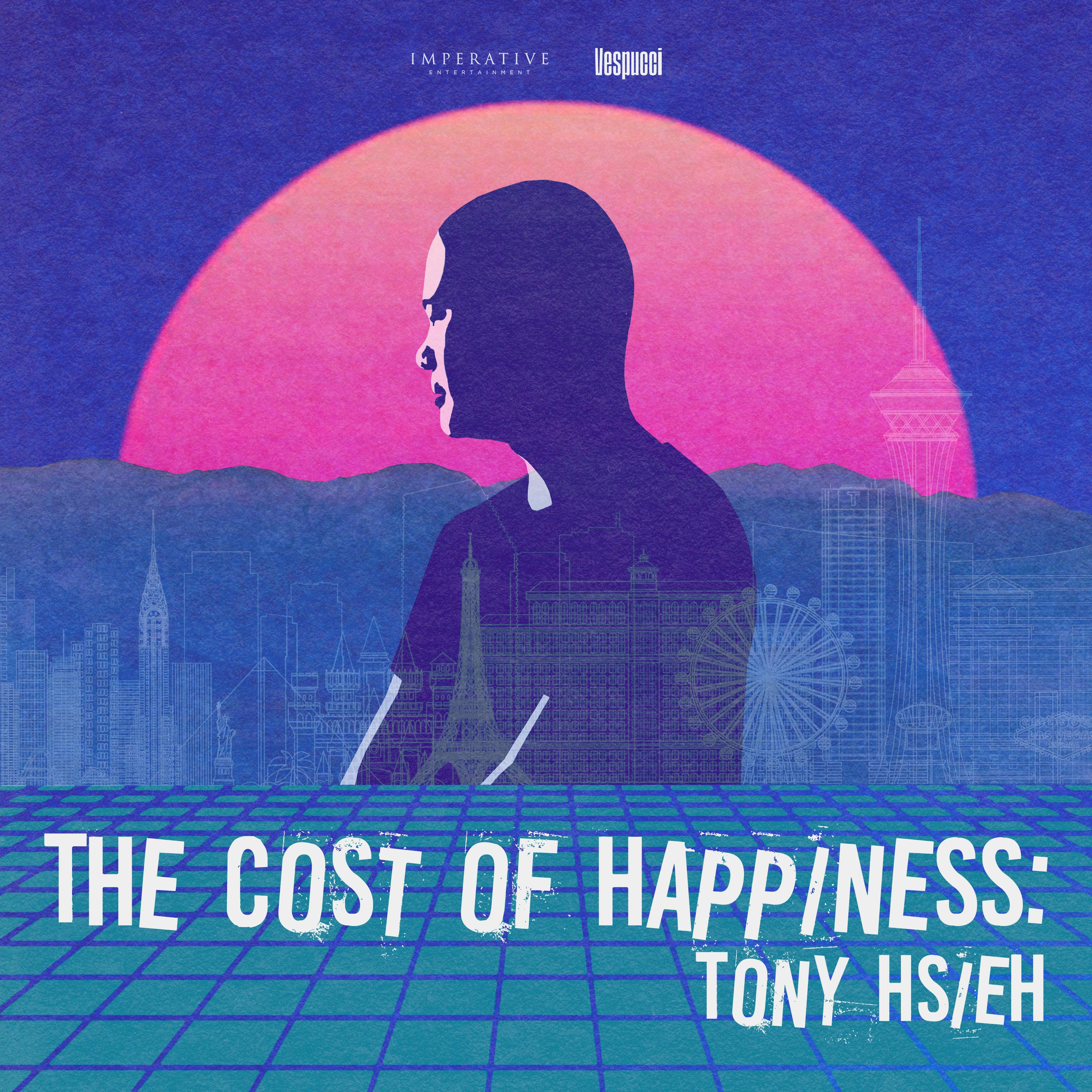 The Cost of Happiness: Tony Hsieh podcast show image