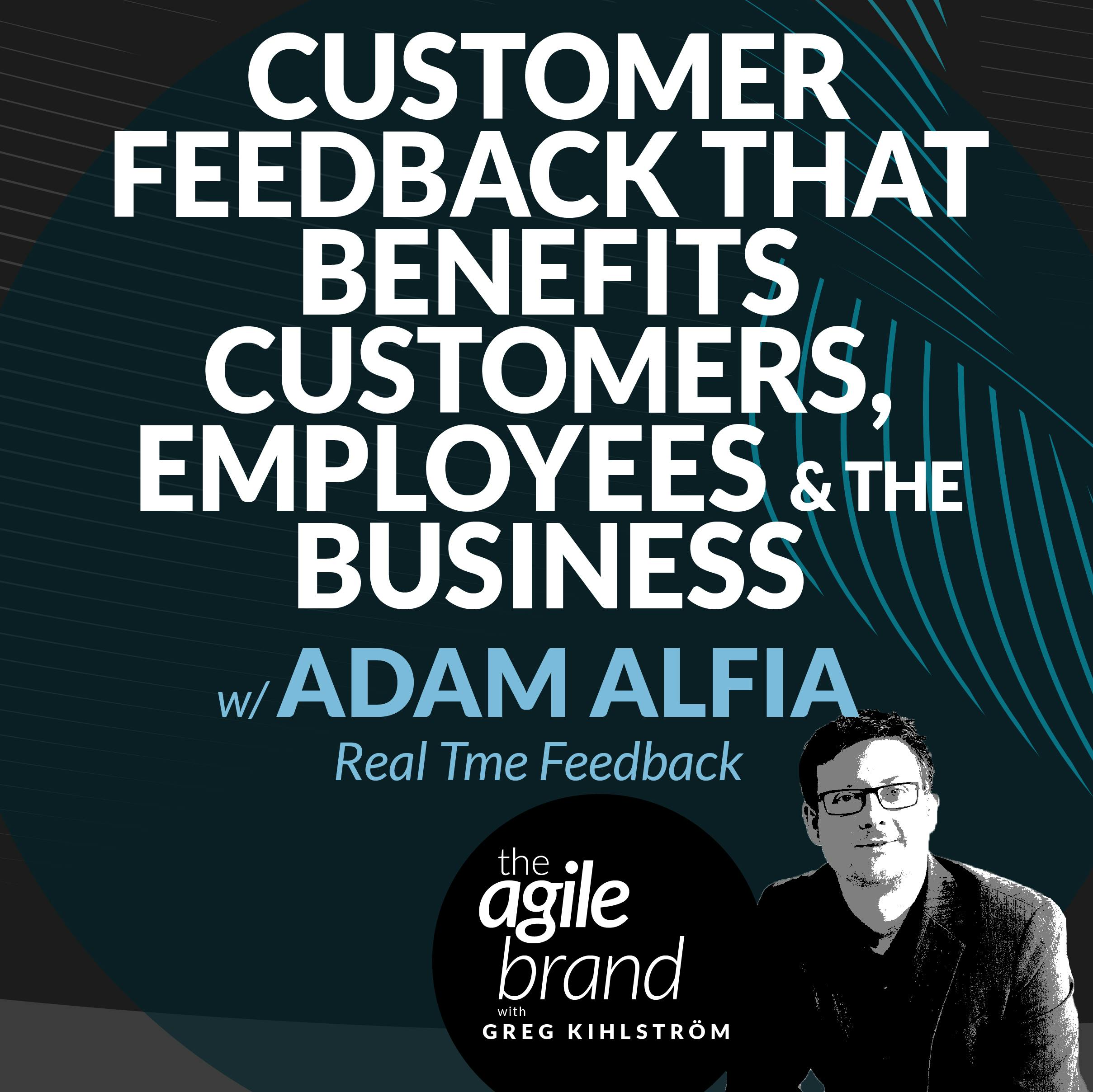 Customer feedback that benefits everyone with Adam Alfia, Real Time Feedback