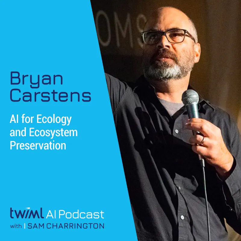 AI for Ecology and Ecosystem Preservation with Bryan Carstens - #449 Episode cover