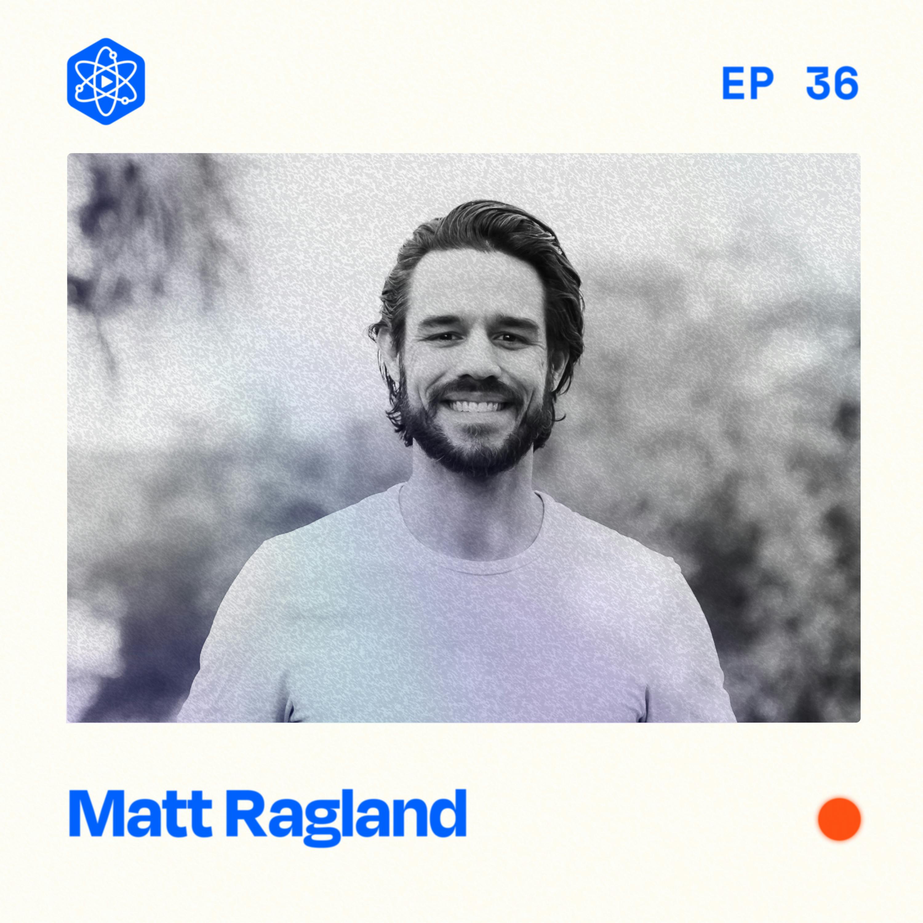 #36: Matt Ragland – Becoming a full time YouTube creator after 10 years of side hustling #36: Matt Ragland – Becoming a full time YouTube creator after 10 years of side hustling
