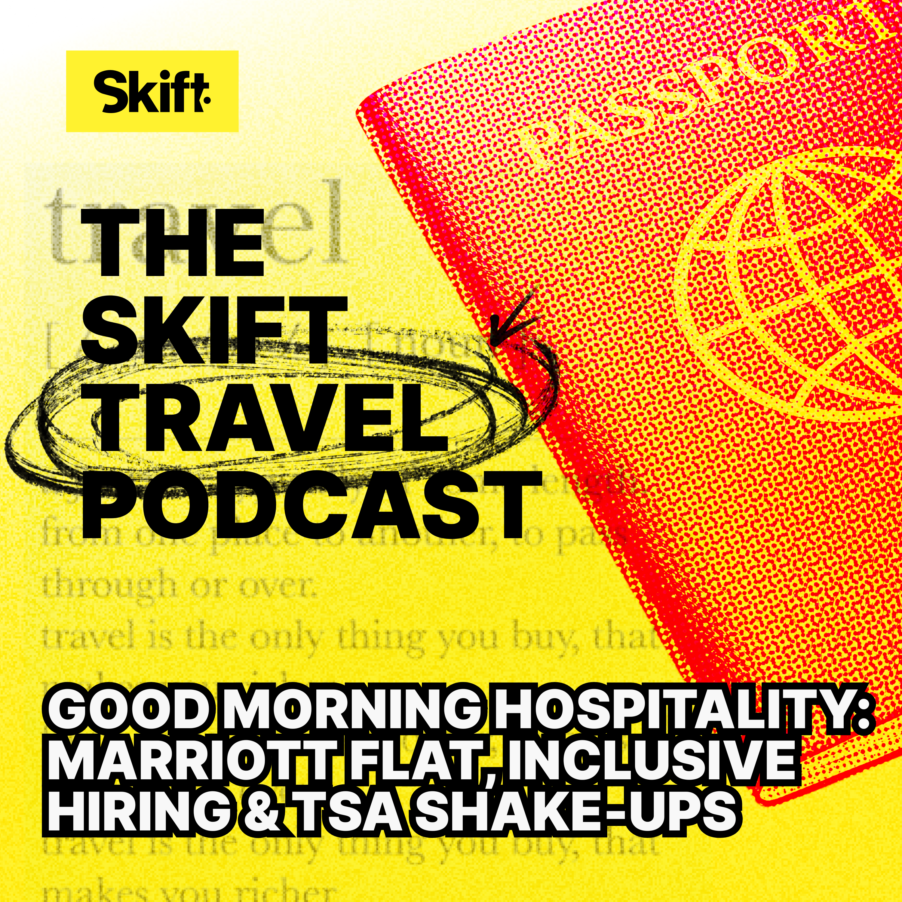 Good Morning Hospitality: Marriott Flat, Inclusive Hiring & TSA Shake-Ups