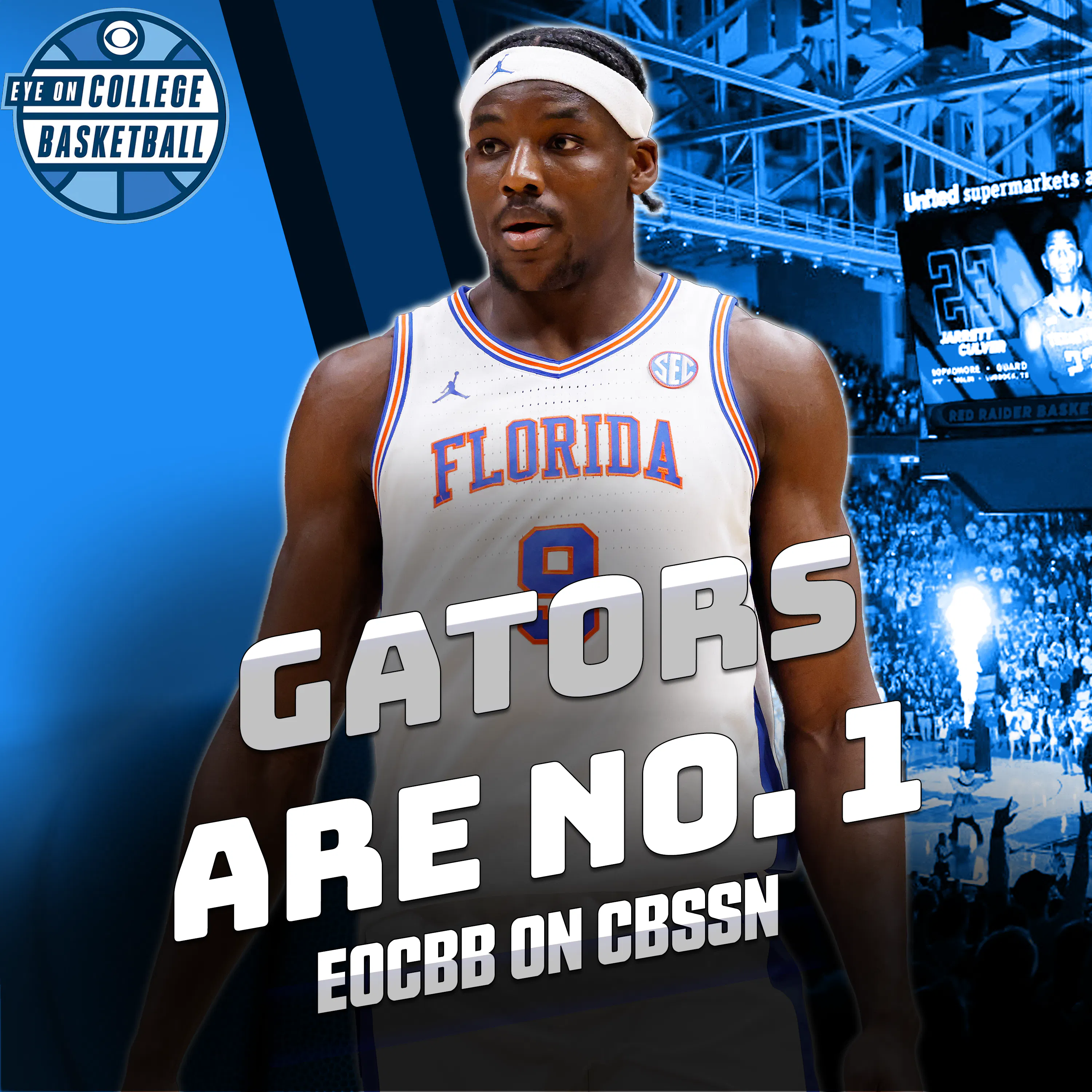 EOCBB on CBSSN: Why history suggests Florida will match the hype; most surprising players in the conf. finals; Will Wade is daring the NCAA to stop him (again) — Eye On College Basketball cover
