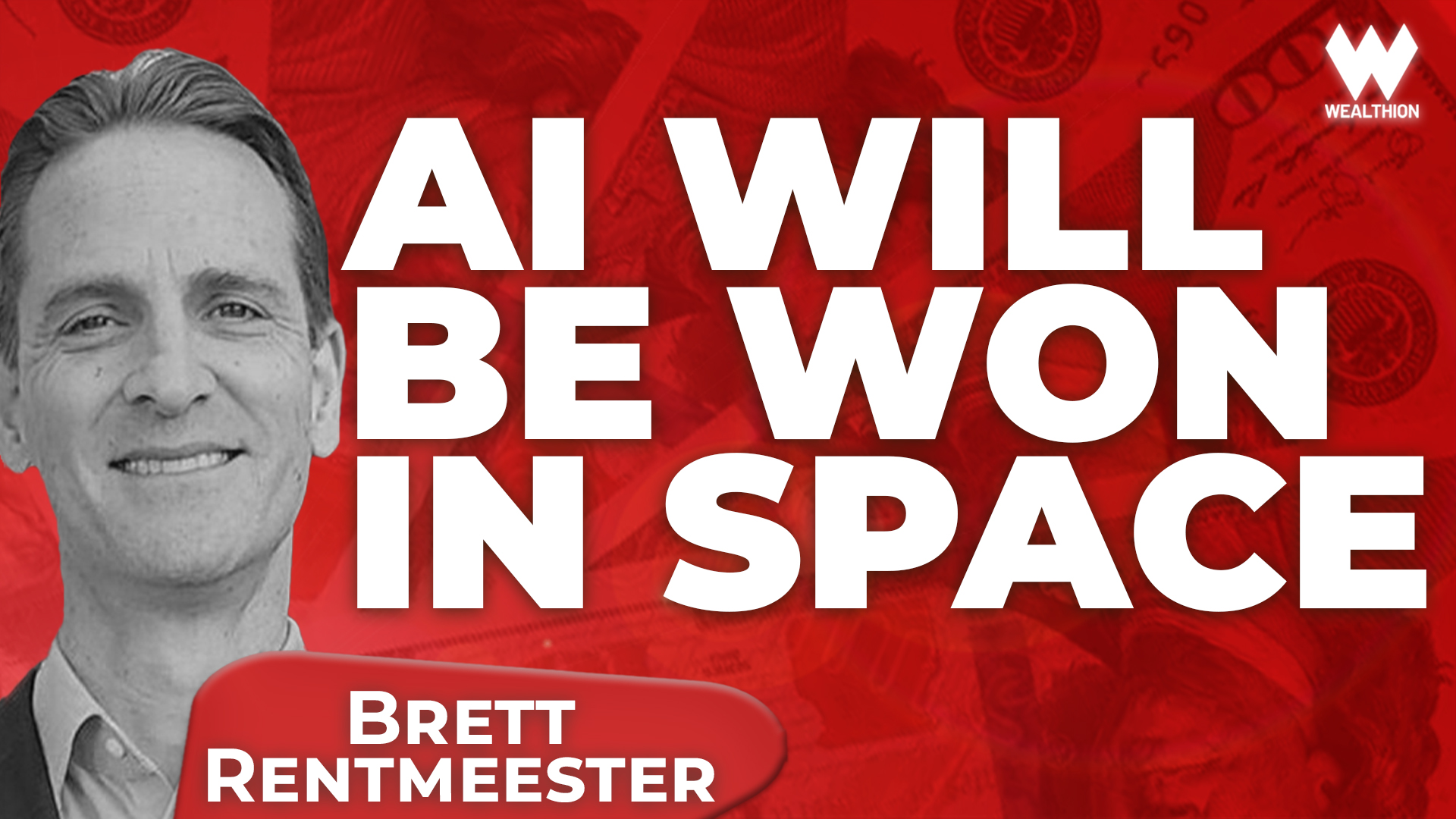 The AI Arms Race Is Moving to Space | Brett Rentmeester on the Orbital Economy