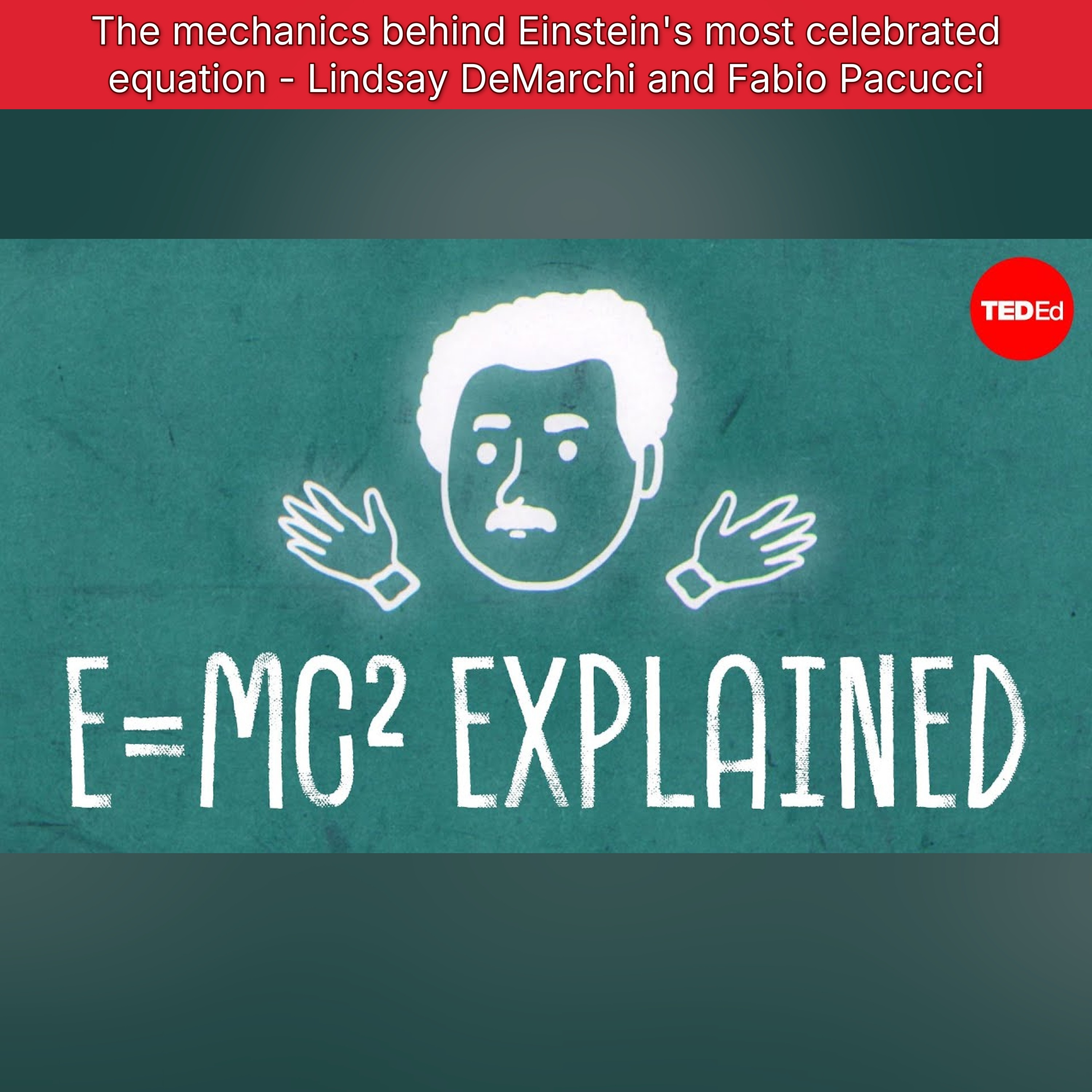 The mechanics behind Einstein's most celebrated equation - Lindsay DeMarchi and Fabio Pacucci episode artwork