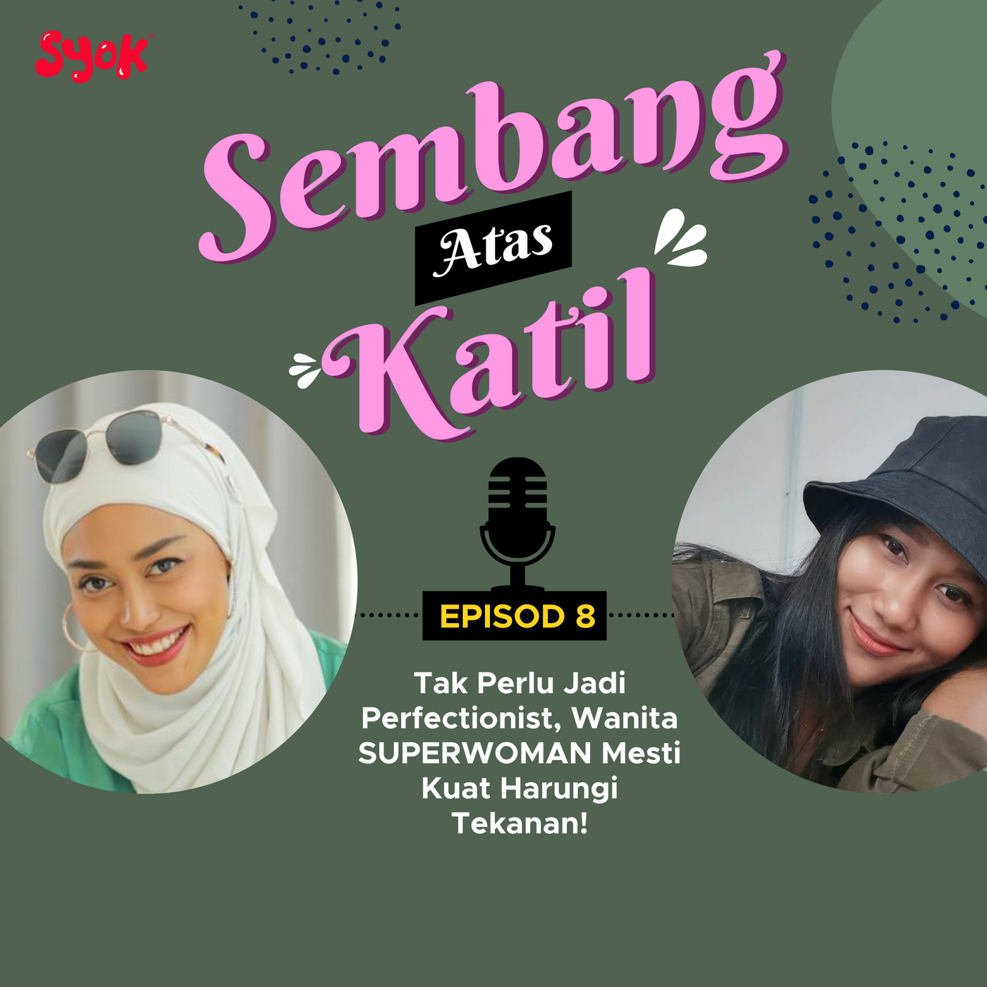 Tak Perlu Jadi "Perfectionist", Wanita Hebat Bergelar SUPERWOMAN Mesti Kuat Harungi Tekanan! | Sembang Atas Katil EP8