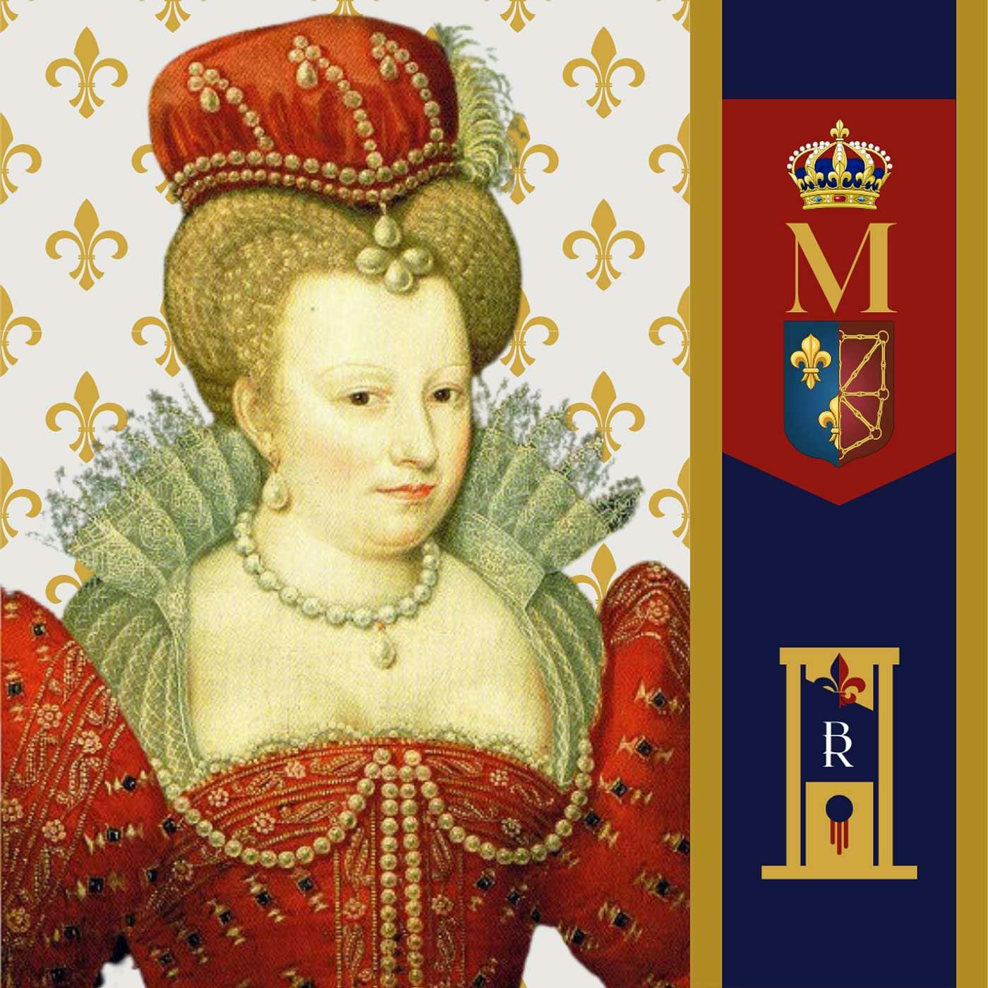 57.5 - Marguerite de Valois (Queen Margot), Part 2 57.5 - Marguerite de Valois (Queen Margot), Part 2