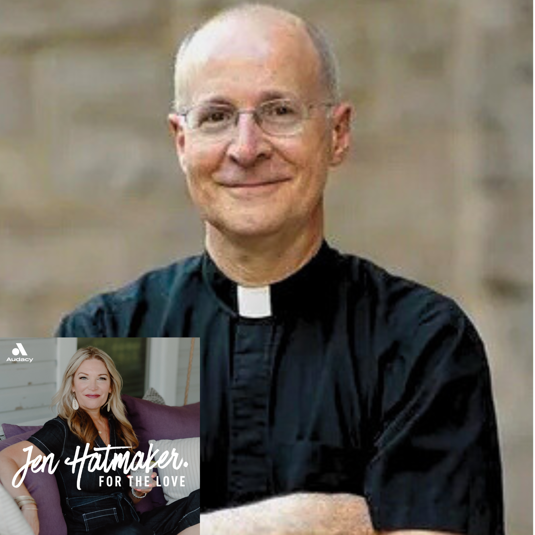 [ENCORE] What We’re Ready to Let Die: A Conversation on Peace & New Life with Father James Martin