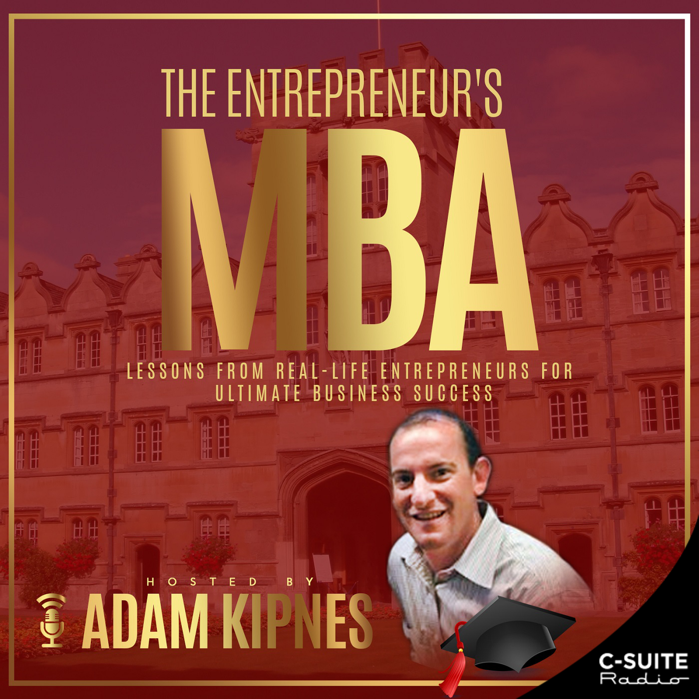 The Entrepreneur’s MBA with Adam Kipnes