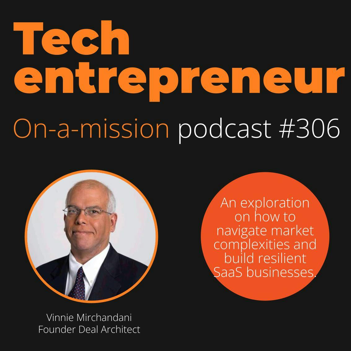 #306 - Vinnie Mirchandani, CEO Deal Architect - on seizing emerging opportunities.