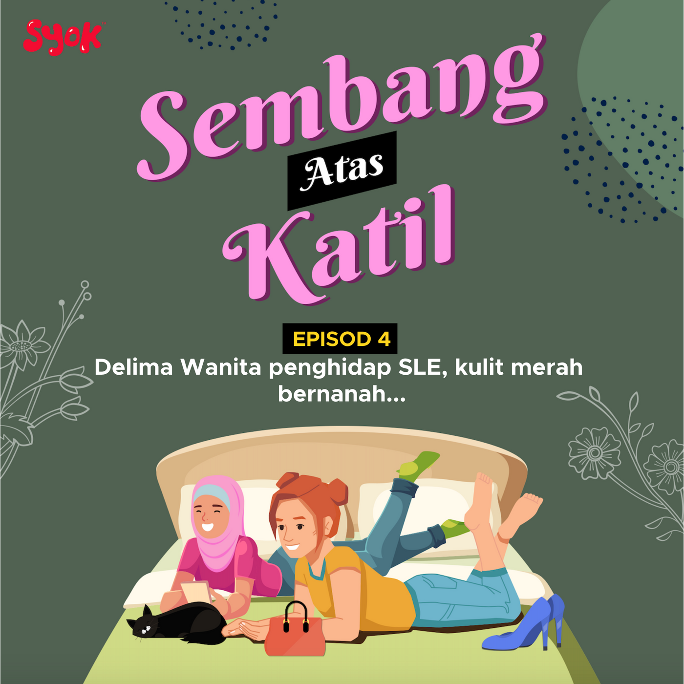 Delima Wanita Penghidap SLE, Kulit Merah Bernanah | Sembang Atas Katil EP4