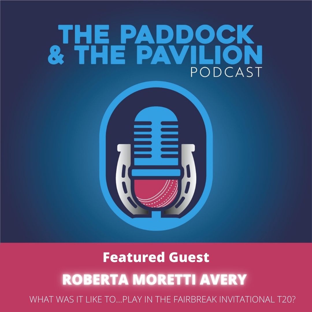 The Paddock and The Pavilion - The Horse Racing and Cricket Podcast