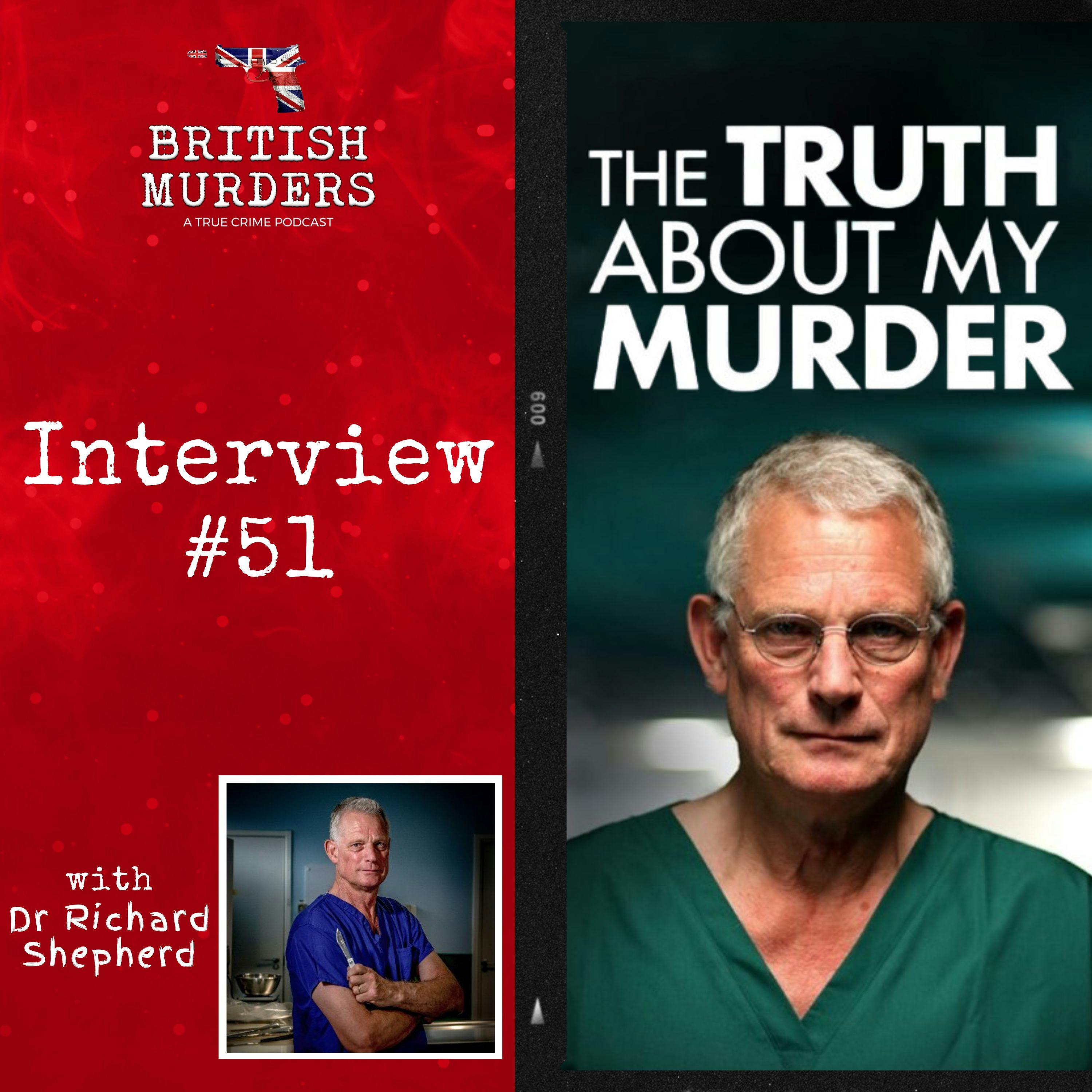 Interview #51 | The Truth About My Murder: Dr Richard Shepherd discusses the TRUE CRIME original series’ second season
