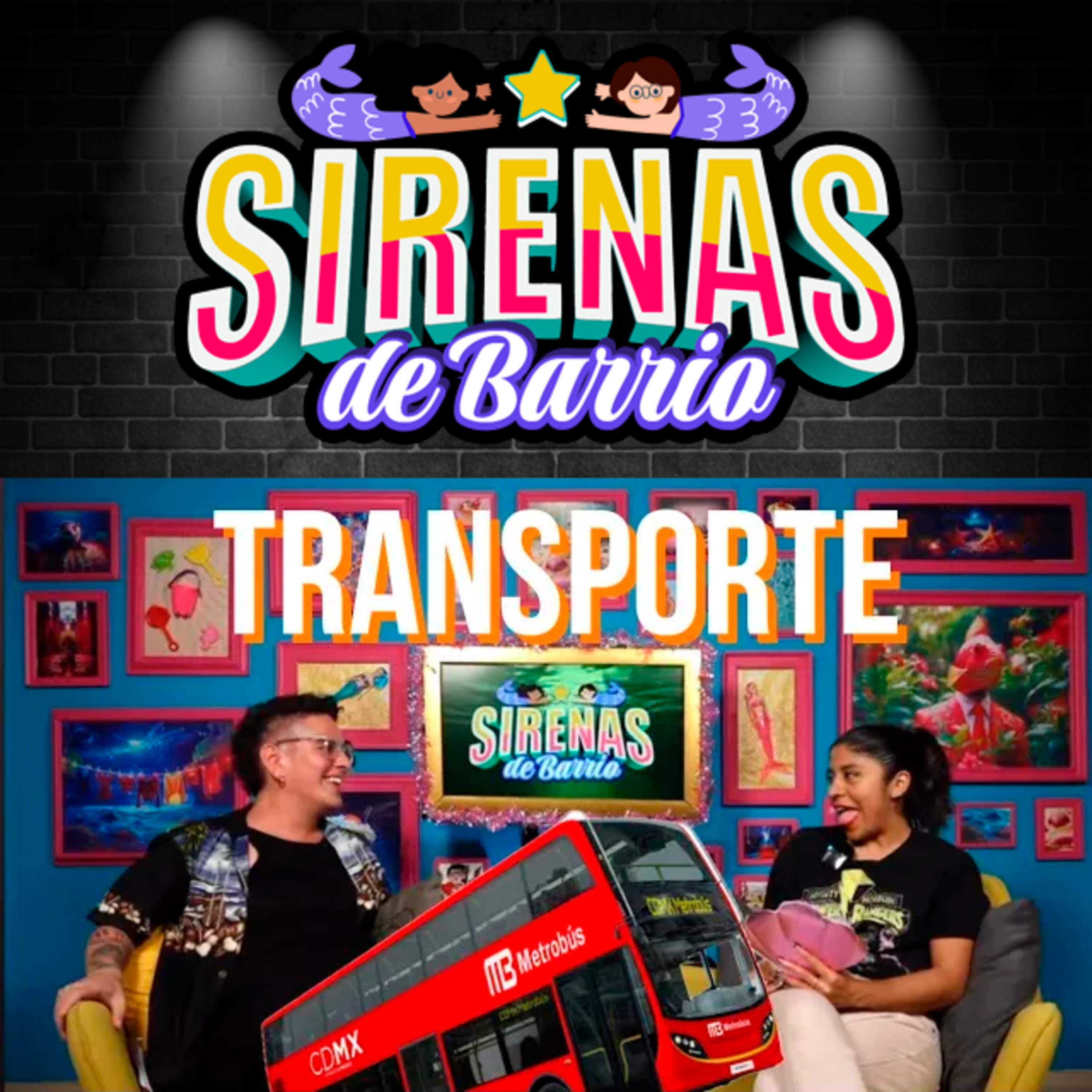 Sirenas de Barrio - Transporte - Ep.04 episode artwork