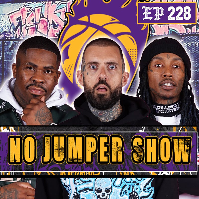 The No Jumper Show Ep #228: Are DW & Bricc at War???