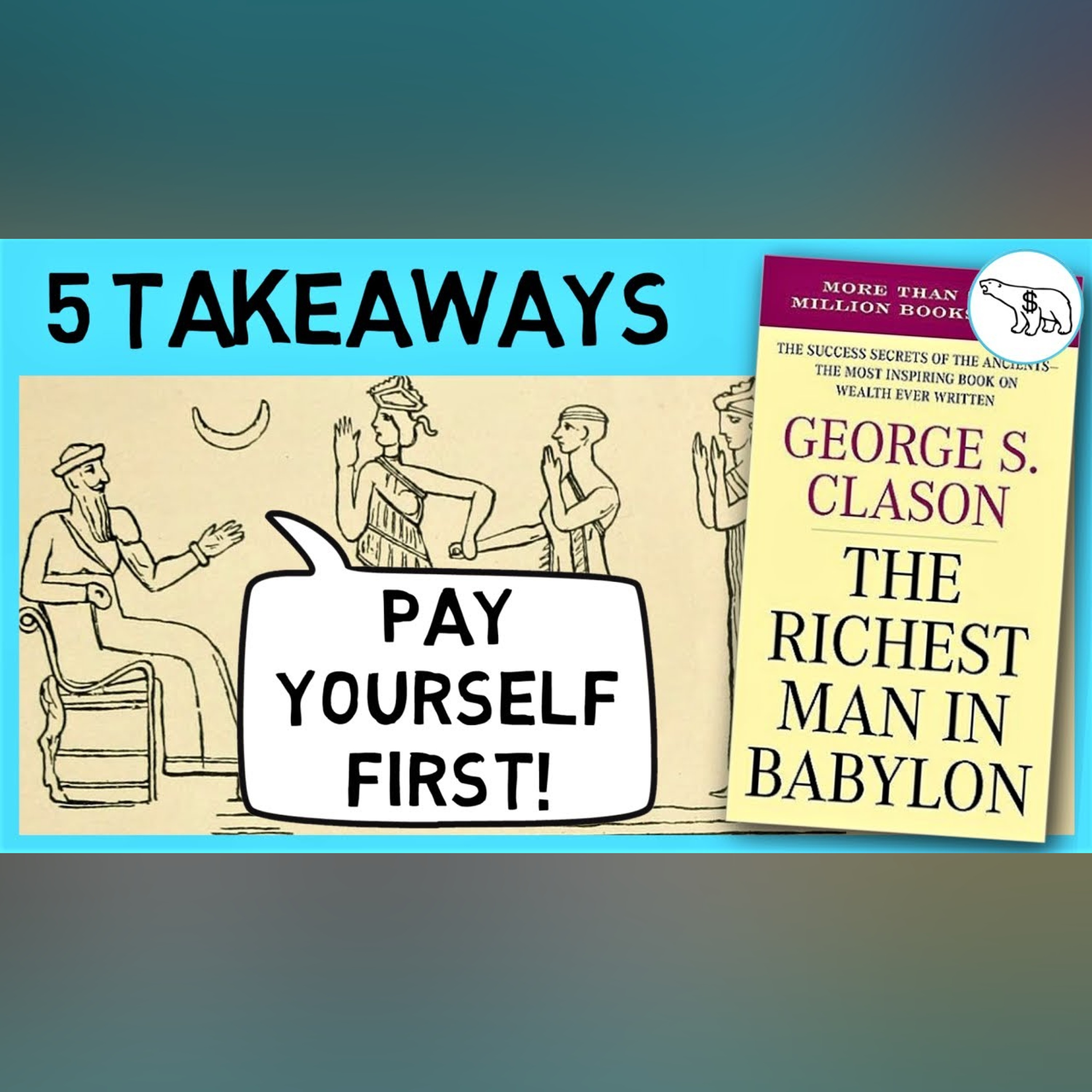 THE RICHEST MAN IN BABYLON SUMMARY (BY GEORGE S CLASON)