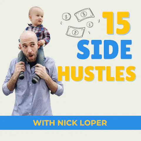 Cover art for 15 Side Hustles That You Can Start TODAY With Little to No Money With Nick Loper (MU Classic)