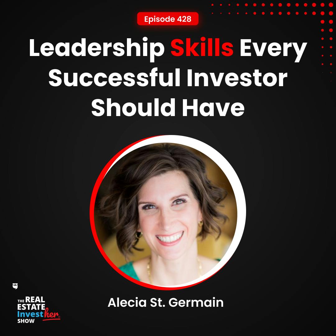 Leadership Skills Every Successful Investor Should Have | Alecia St. Germain