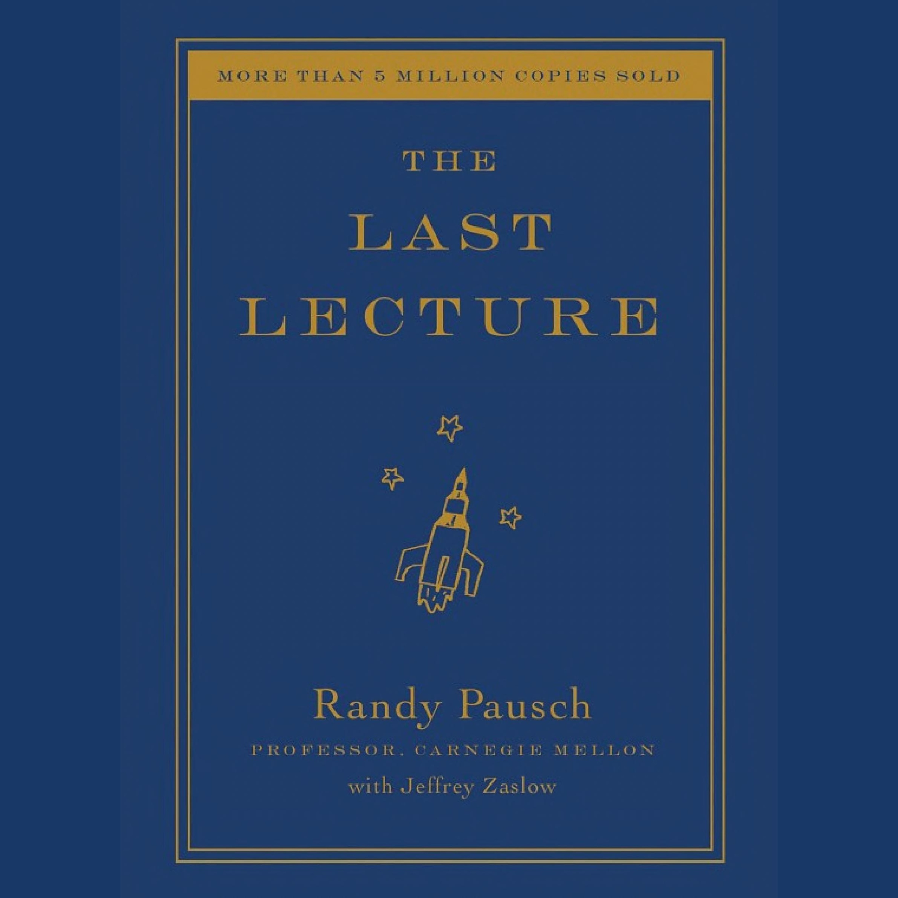 Den sista föreläsningen Sammanfattning | Randy Pausch & Jeffrey Zaslow (The Last Lecture)