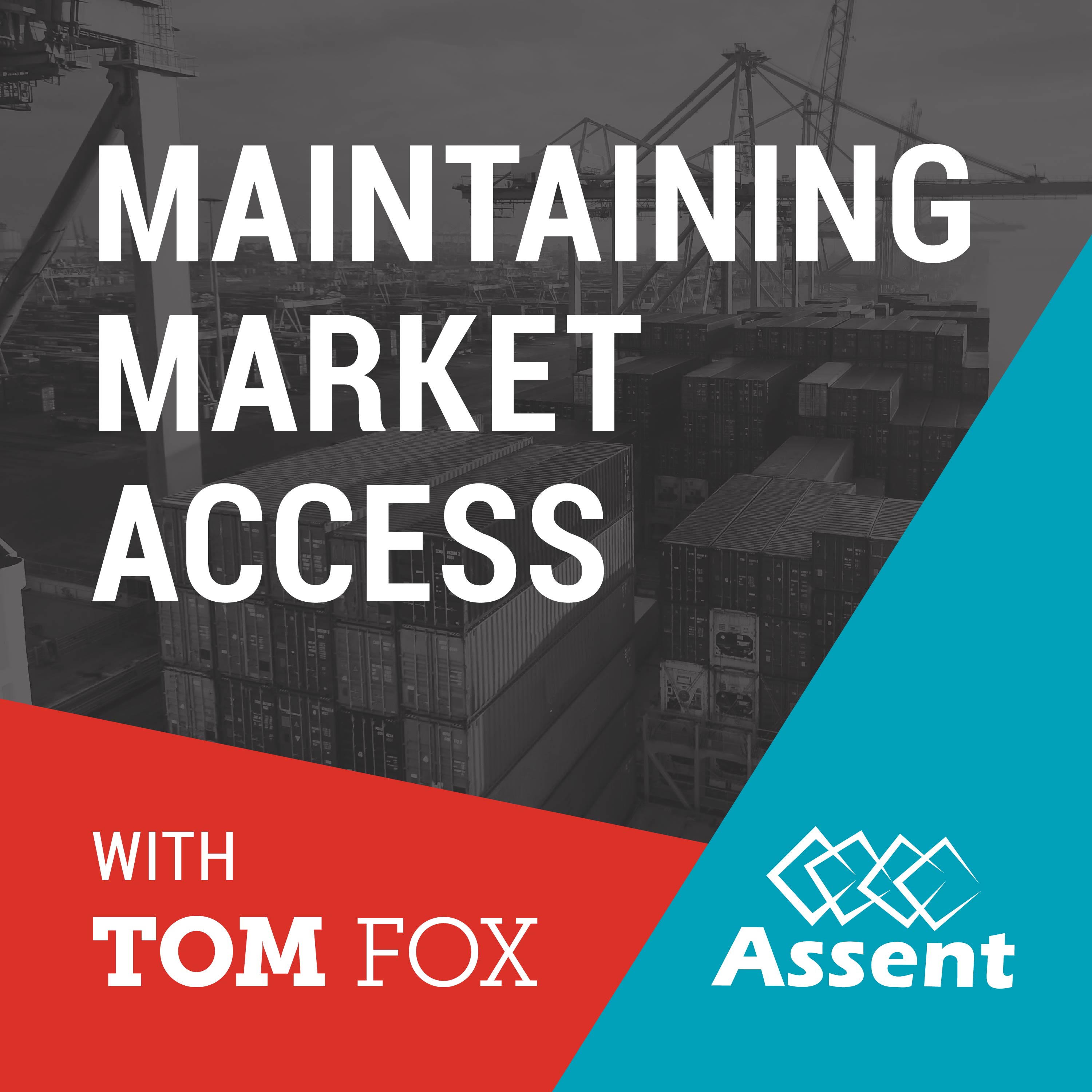Maintaining Market Access: Part 1 - Introduction to Market Access episode artwork