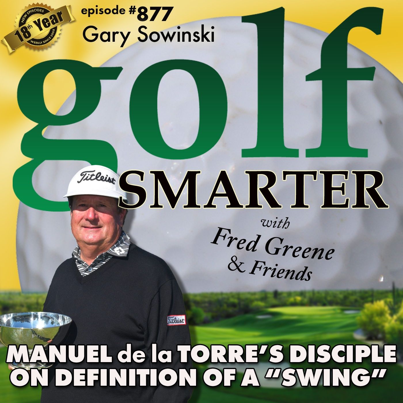 Manuel de la Torre's Disciple on The Definition of a "Swing" with Gary Sowinski, PGA | #877 episode artwork