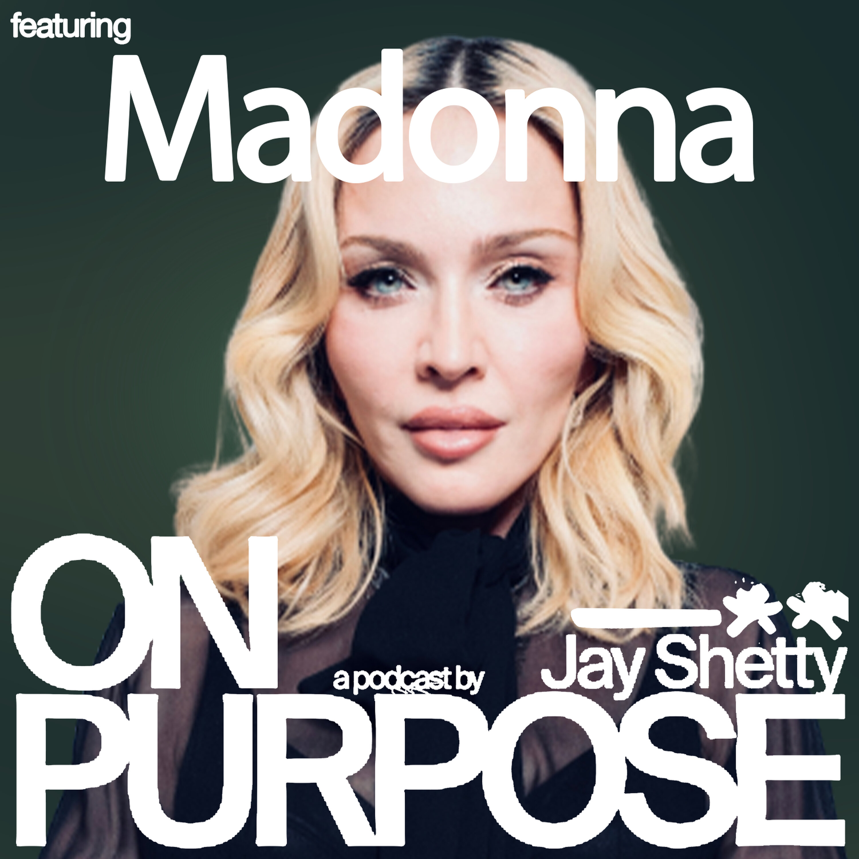 Cover art for the episode "MADONNA: For the First Time Ever" from On Purpose with Jay Shetty