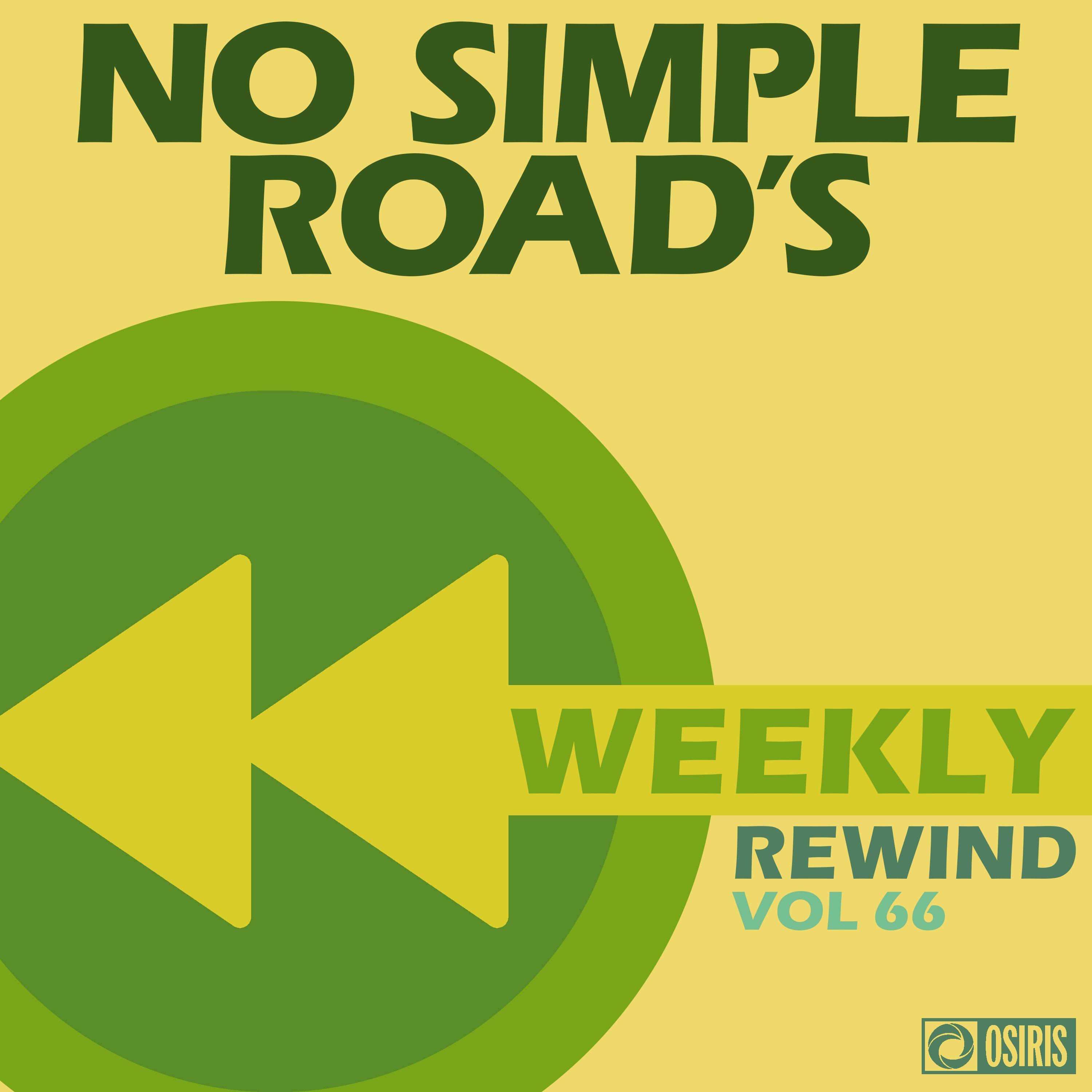 No Simple Road's Weekly Rewind Vol. 66
