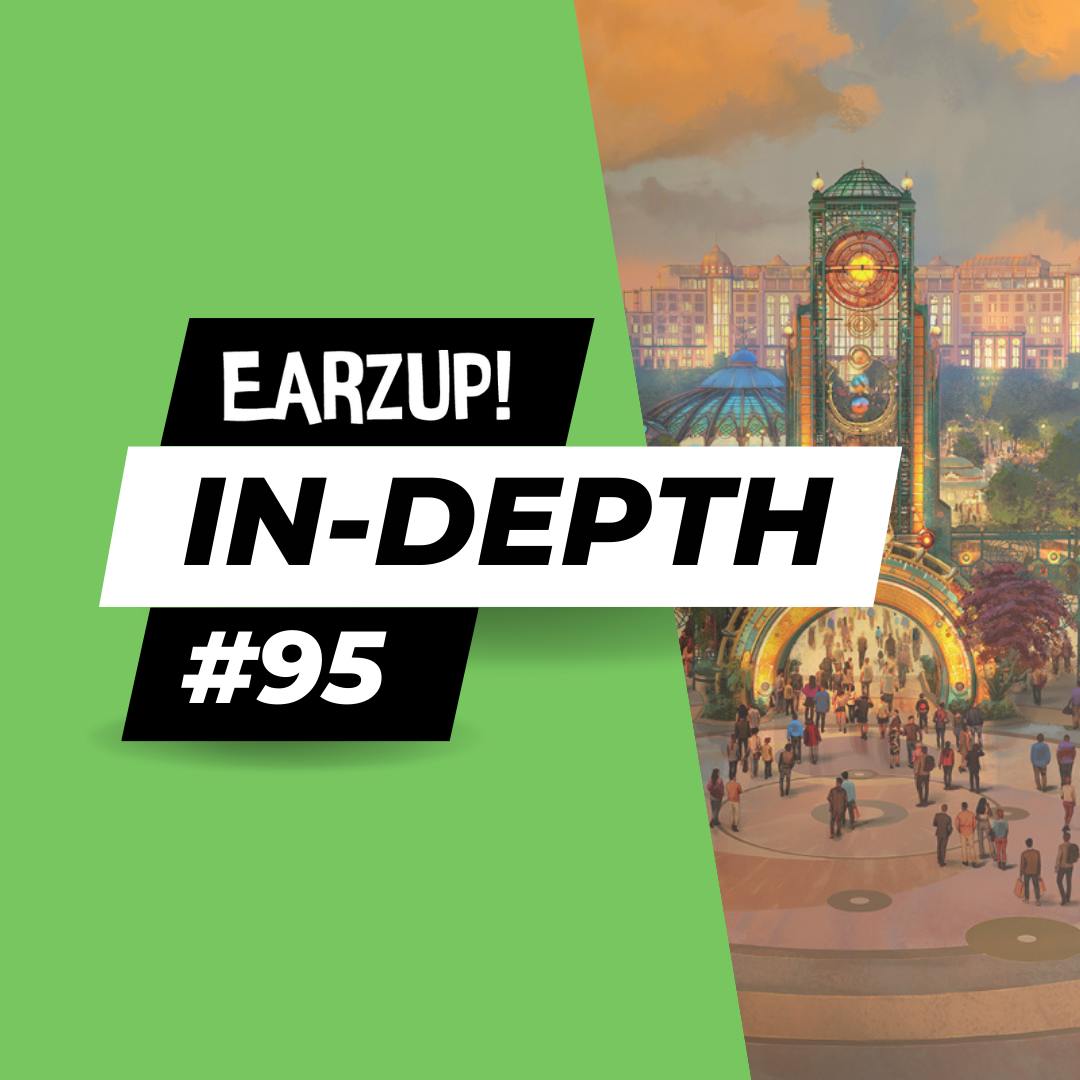 EarzUp! In-Depth | Episode #95: Peltz At It Again, Universal Gets It, and More!