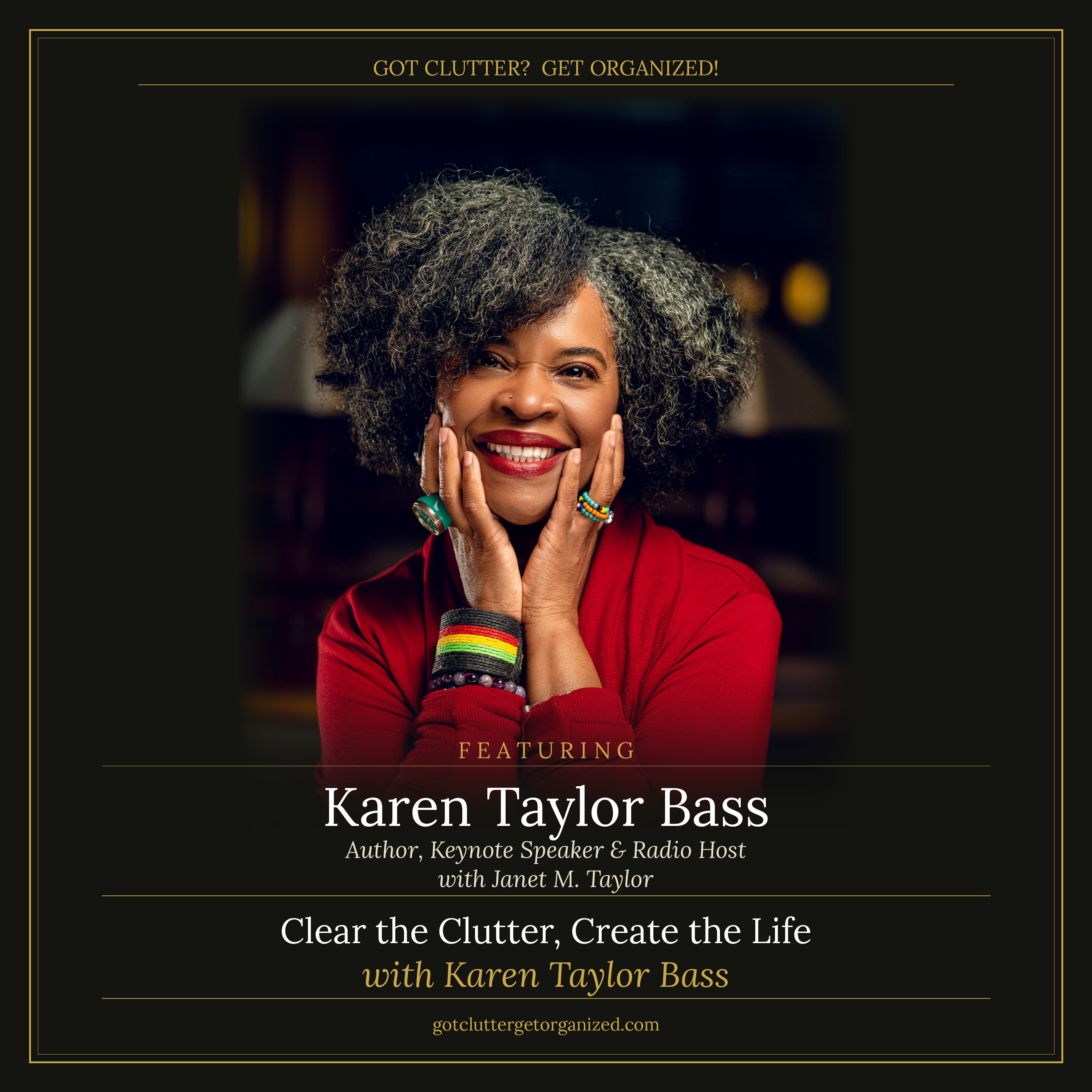 Clear the Clutter, Create the Life with Karen Taylor Bass