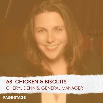 68 - Chicken & Biscuits: Cheryl Dennis, General Manager (Part 1)