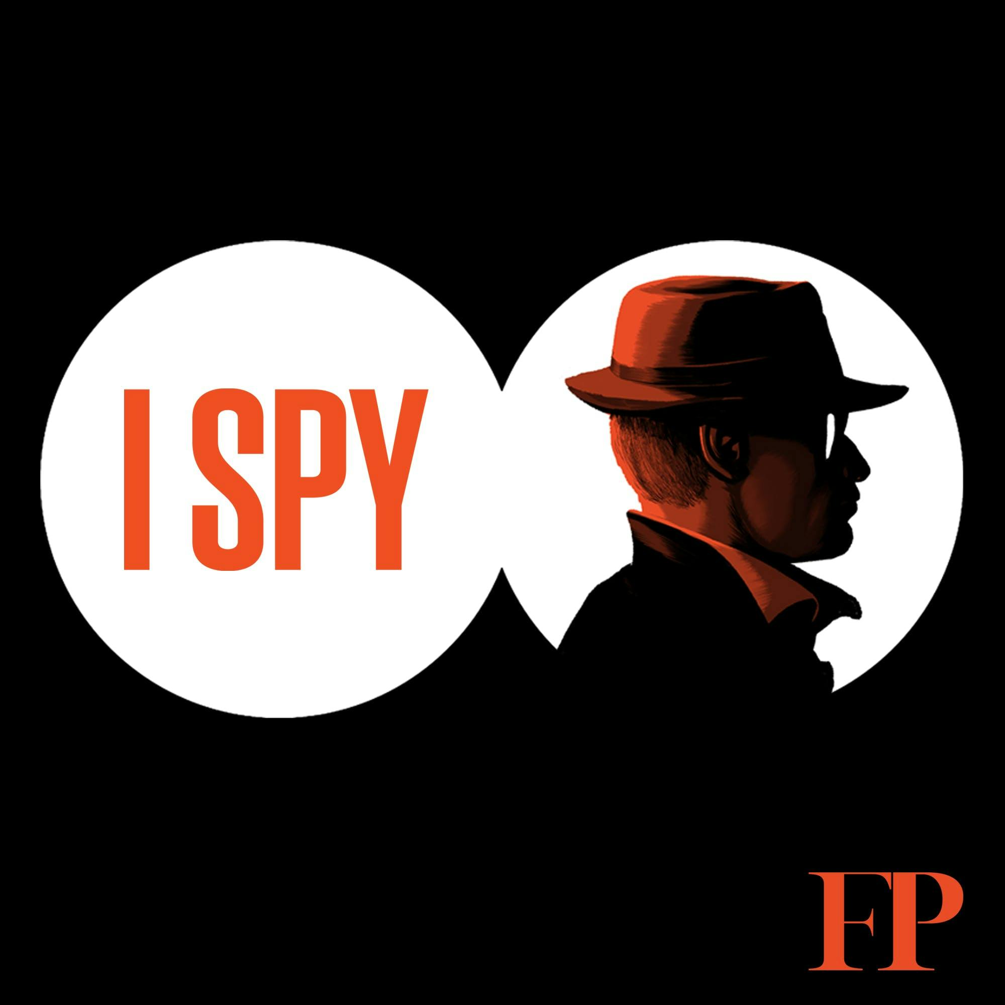 I Spy:Foreign Policy