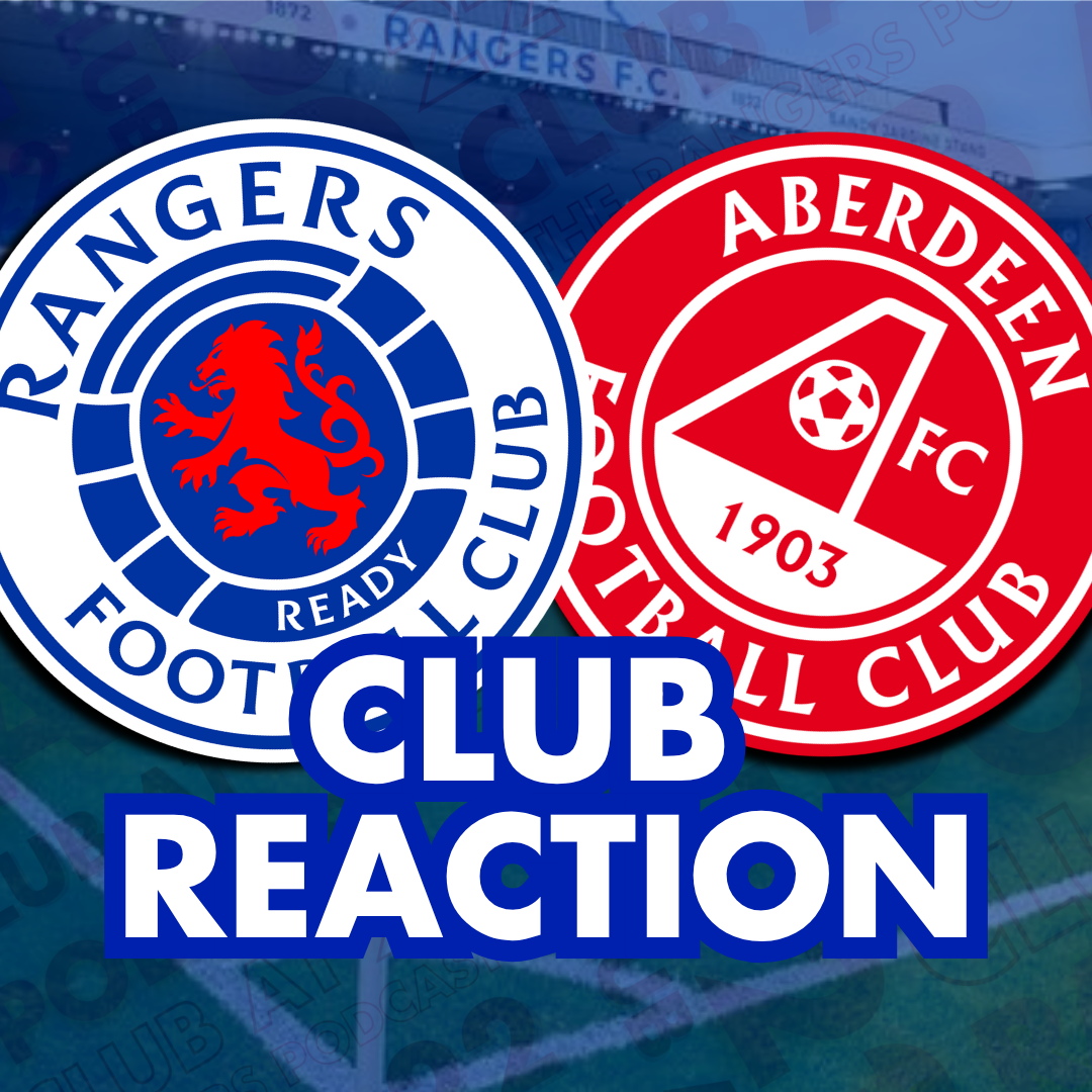 A WIN!! | Aberdeen 0-1 Rangers | Club Reaction episode artwork