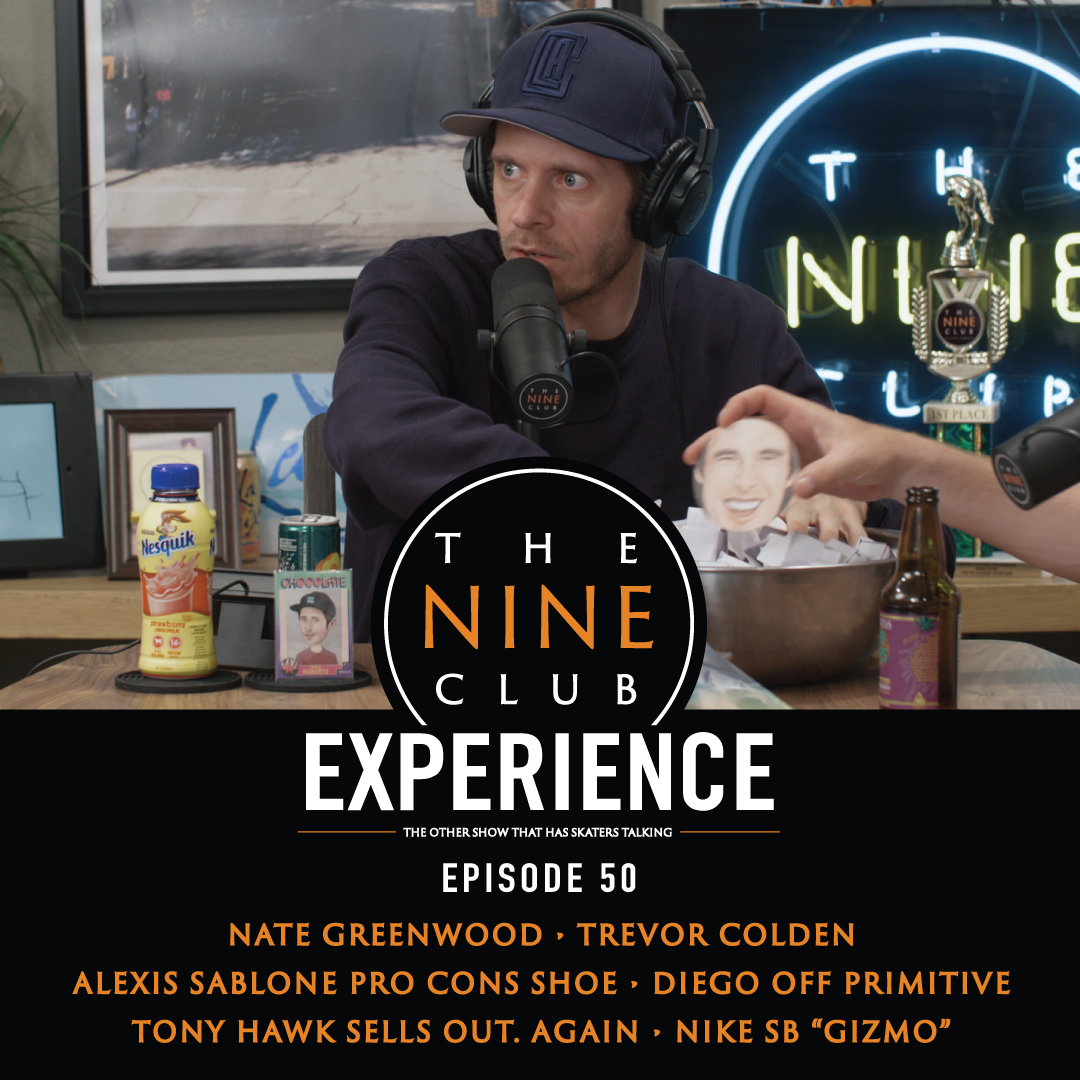 EXPERIENCE #50 - Diego off Primitive, Trevor Colden, Nike SB “GIZMO”