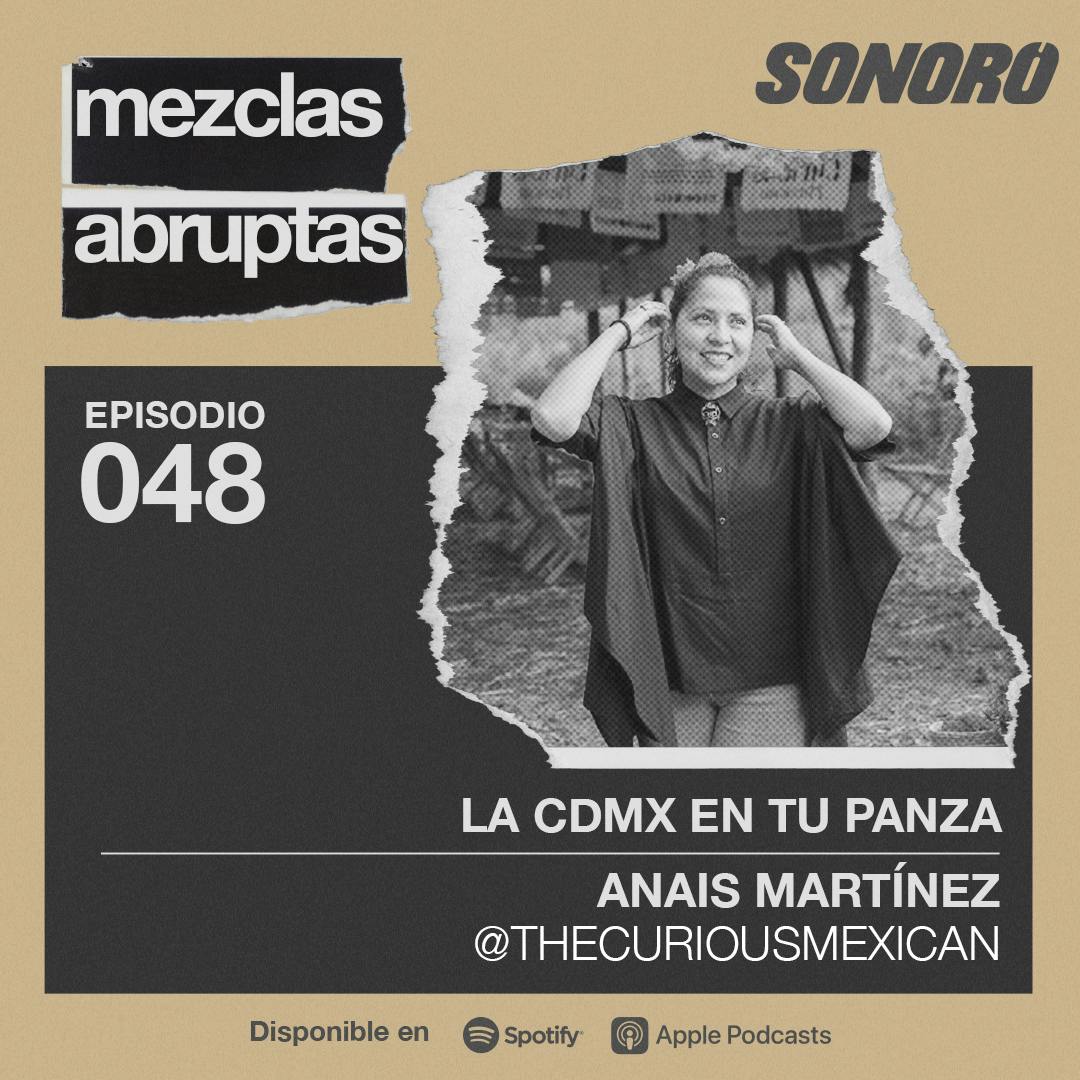 048 - La CDMX en tu panza - Anais Martínez, @TheCuriousMexican