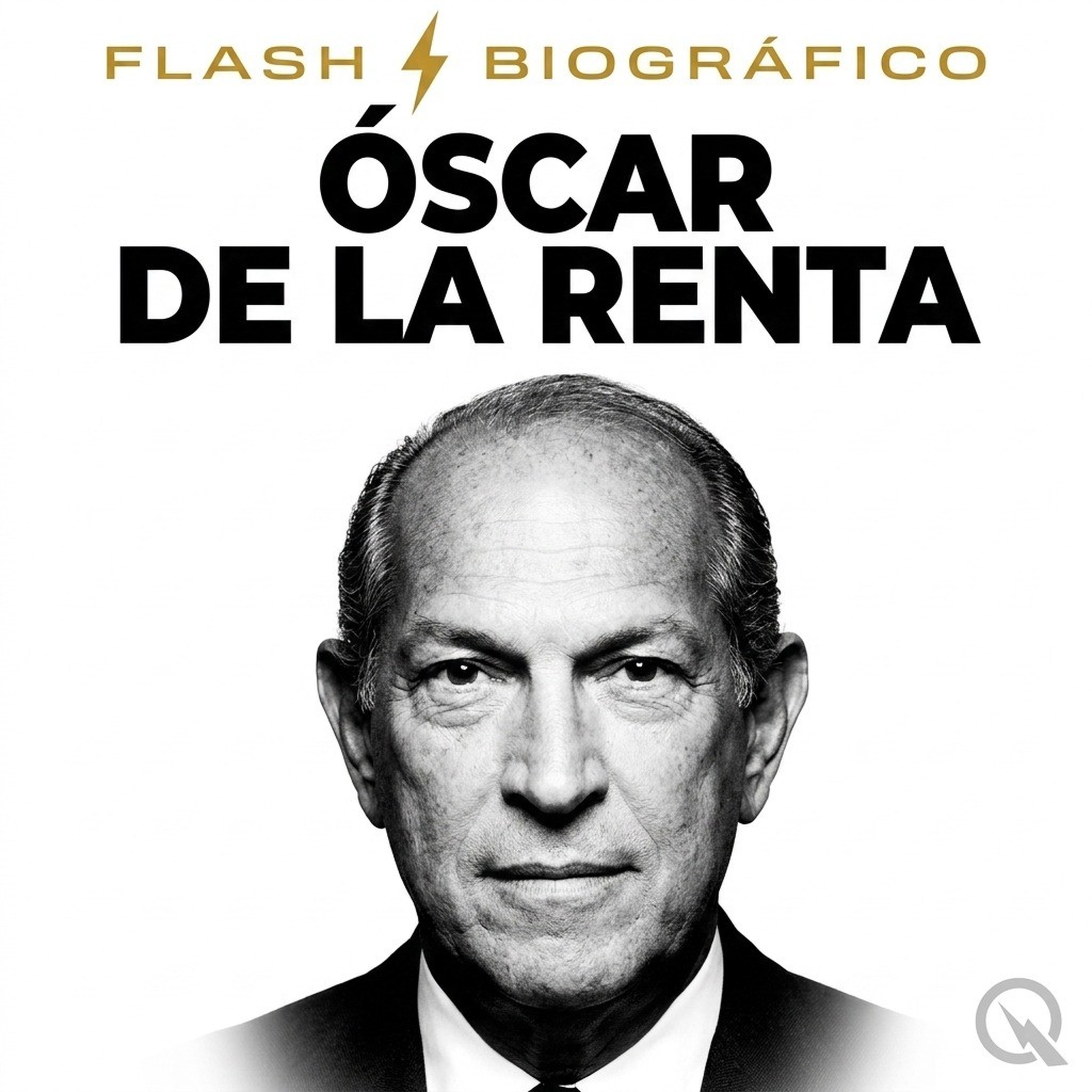 Óscar de la Renta - Flash Biográfico
