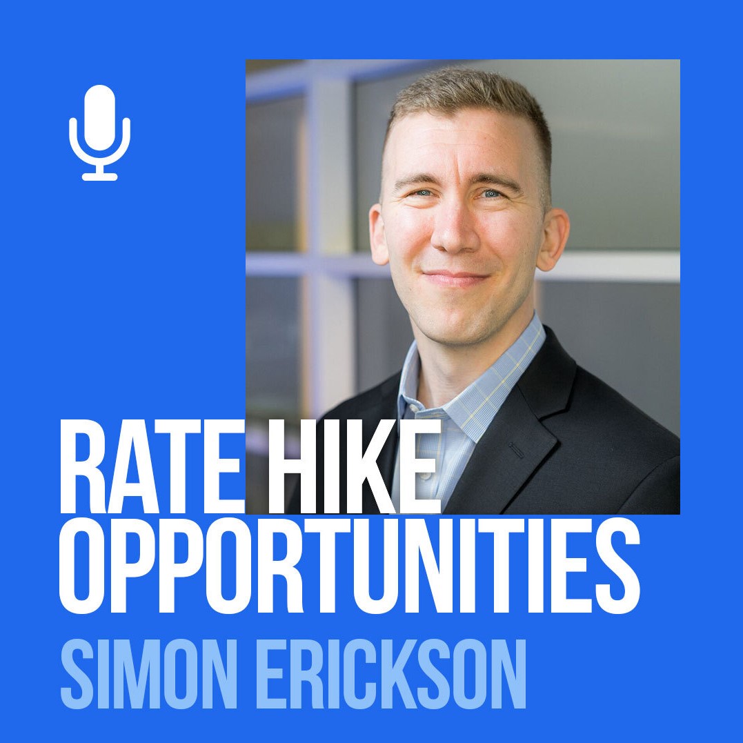Ep. 168: Simon Erickson: Rate Hikes, Recessions And Opportunities