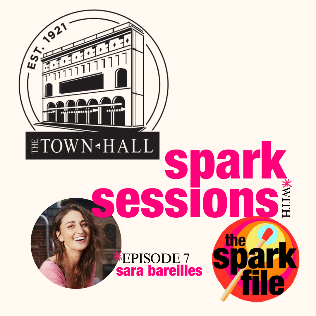 S6E7 - Sara Bareilles / The Town Hall Spark Sessions