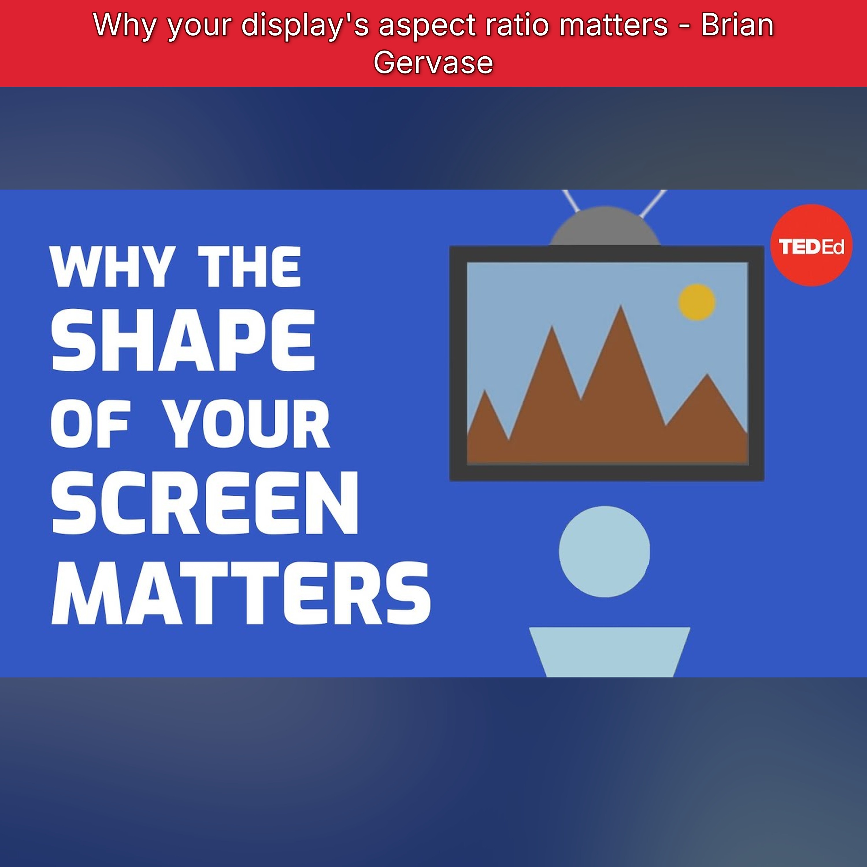 Why your display's aspect ratio matters - Brian Gervase episode artwork
