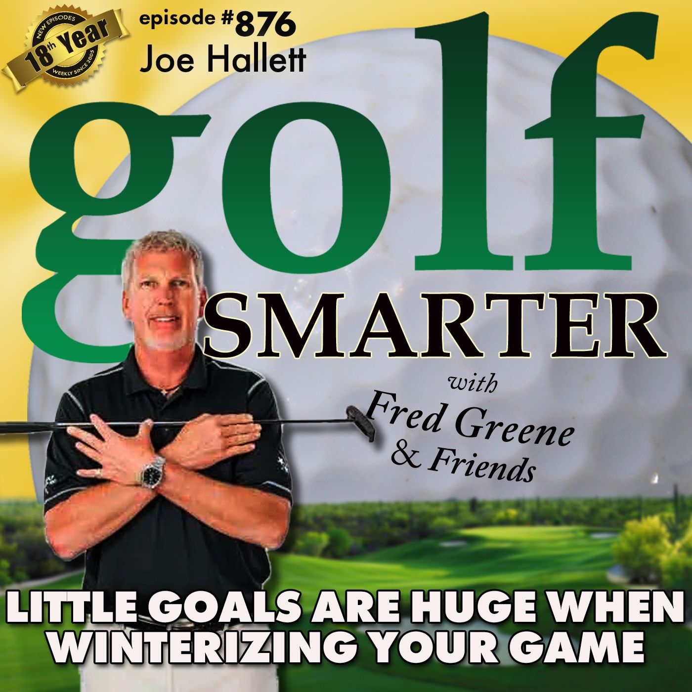 Little Goals Can Be Huge When Winterizing Your Game featuring Joe Hallett | #876 episode artwork
