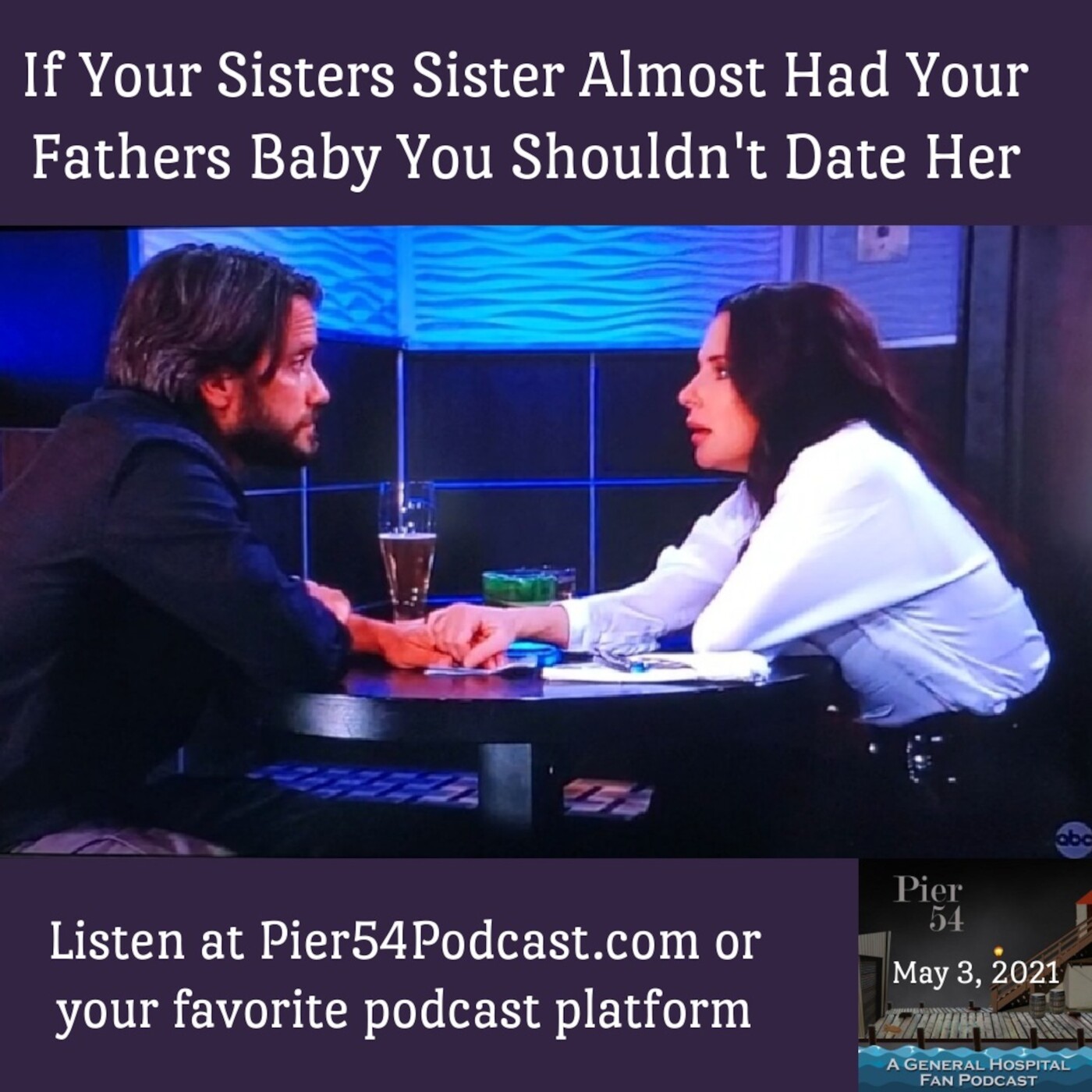 Episode 227: If Your Sisters Sister Almost Had Your Fathers Baby You Shouldn't Date Her 5/3/21 episode artwork
