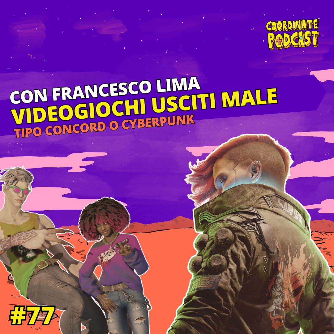 77. Videogiochi usciti male, malissimo o totalmente rotti (con Francesco Lima)