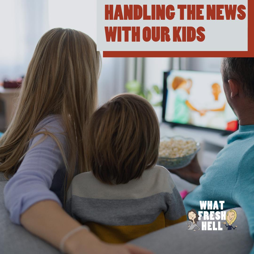 Handling the News With Our Kids