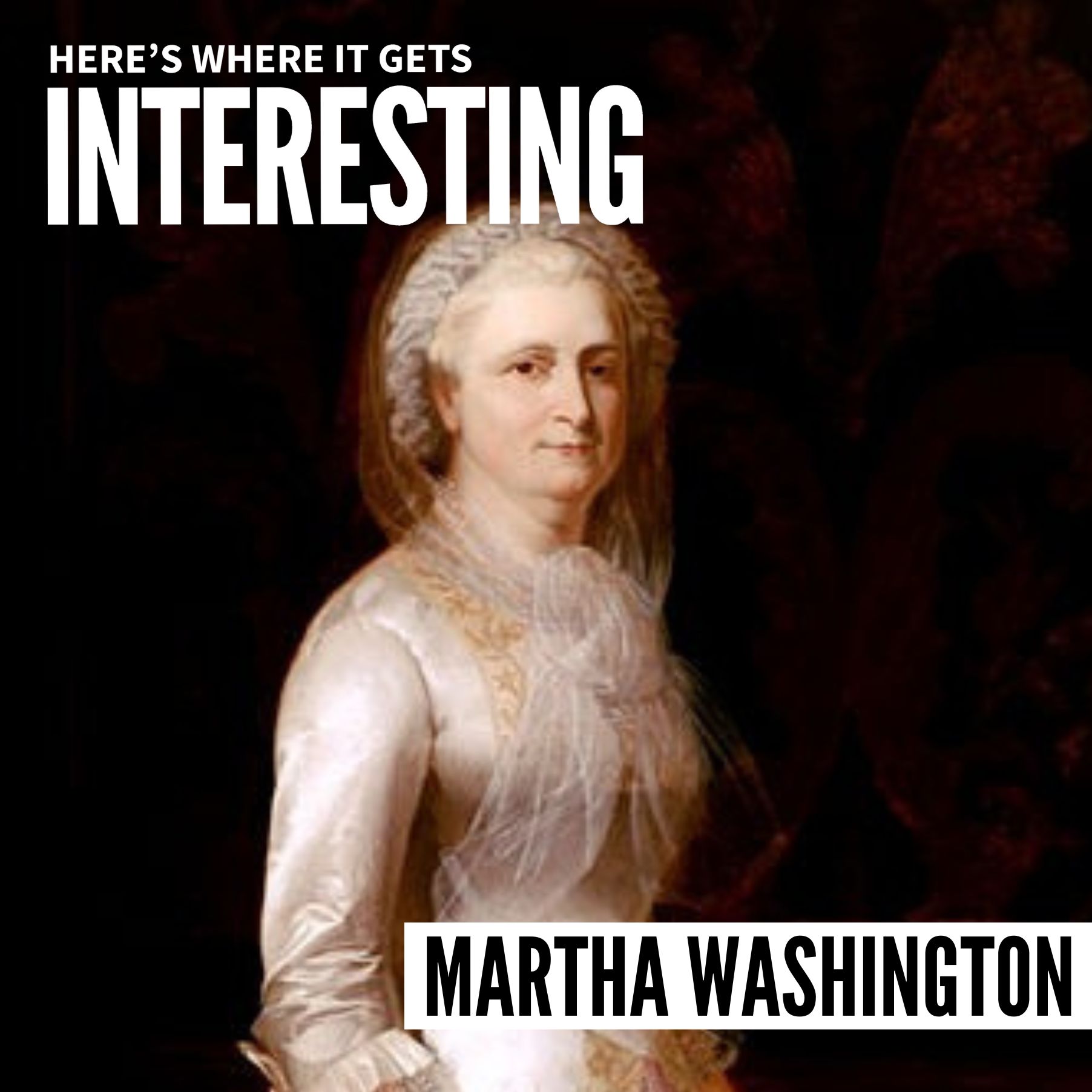 The Life of America’s First Lady Martha Washington