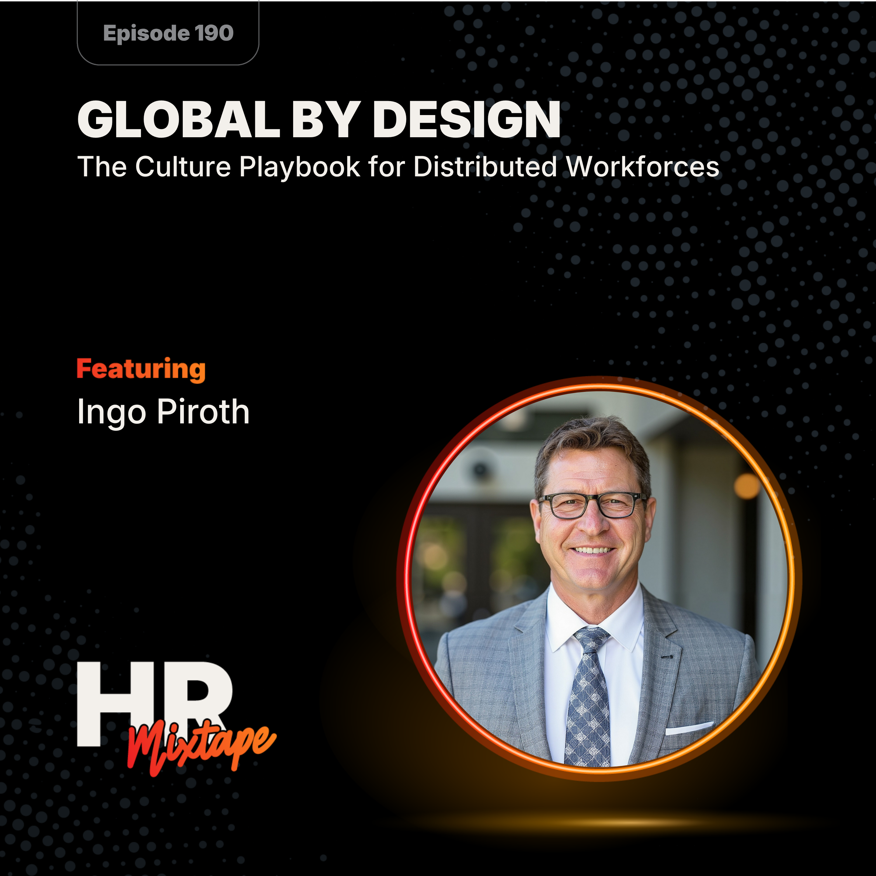 Global by Design: The Culture Playbook for Distributed Workforces episode artwork