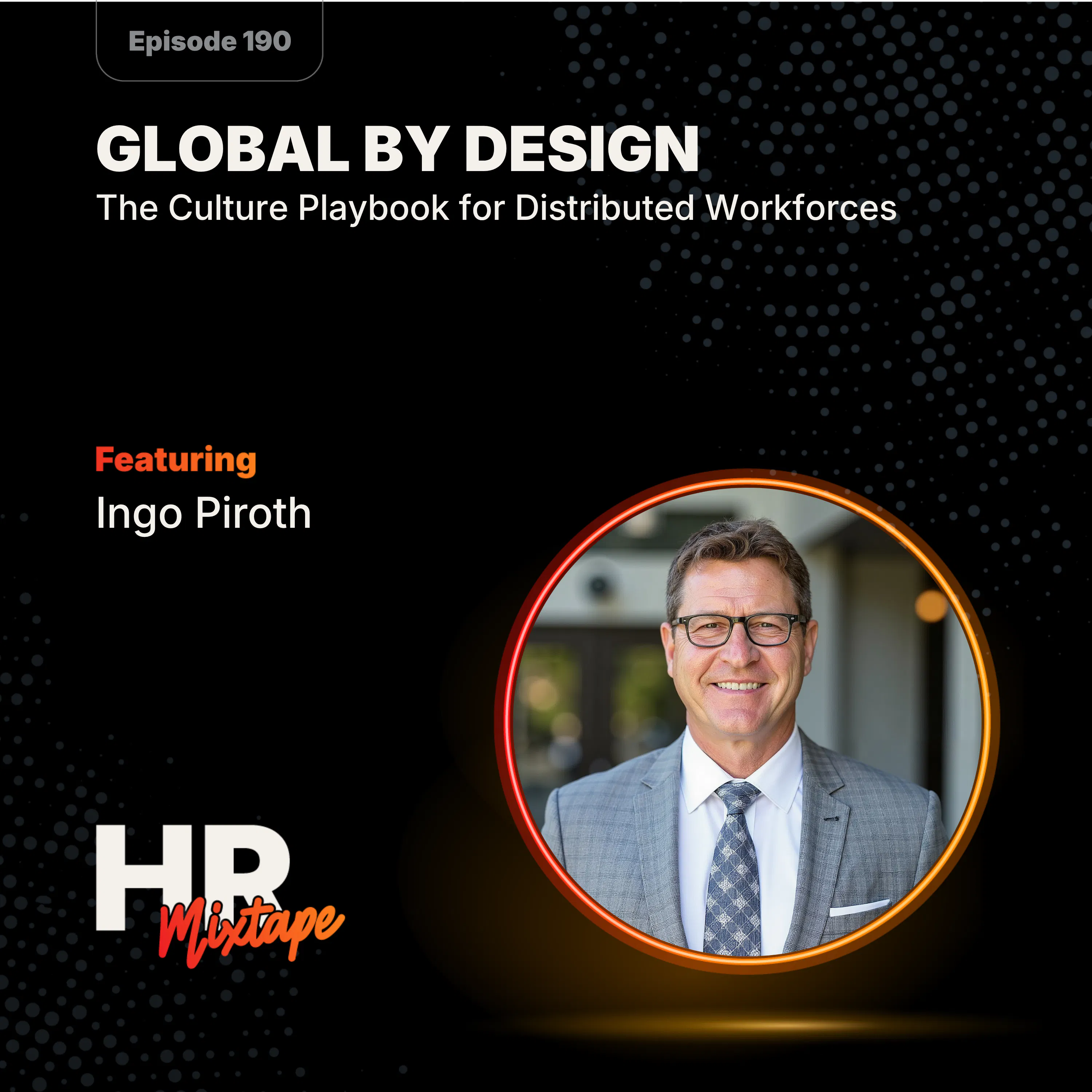 Global by Design: The Culture Playbook for Distributed Workforces episode artwork